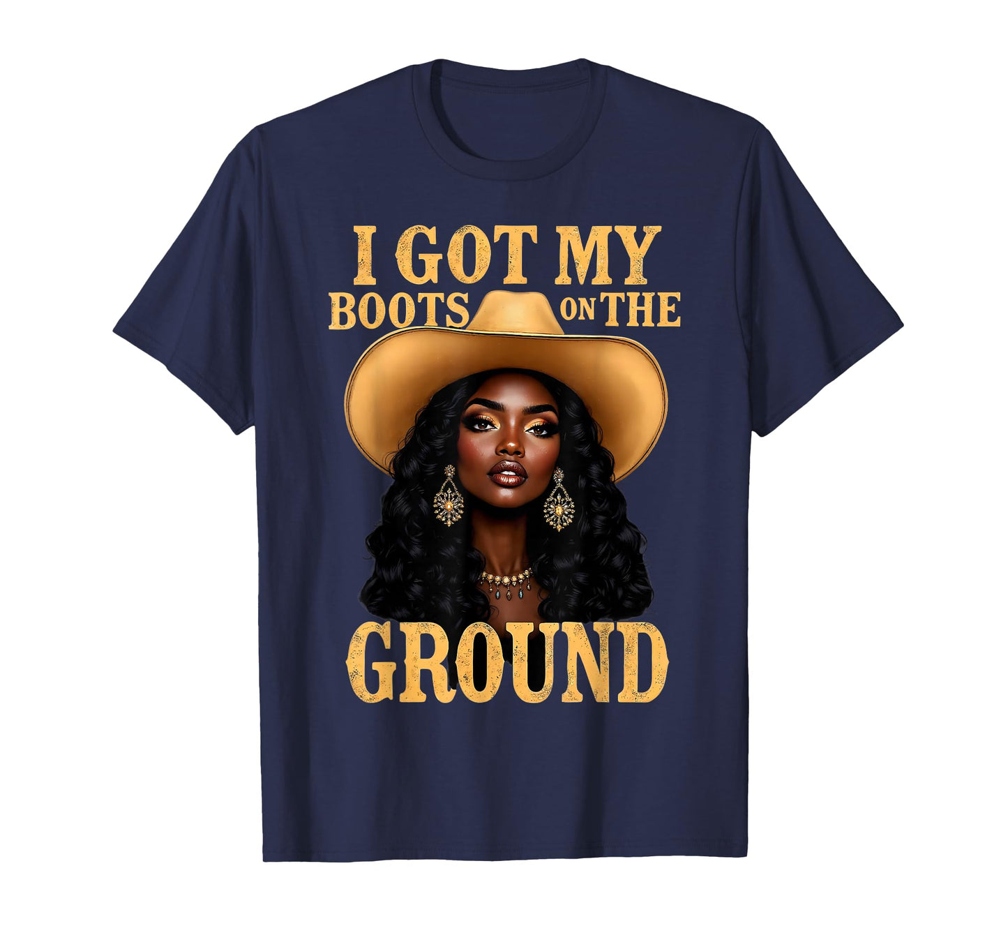 Boots Ground Western Cowgirl Melanin T-Shirt