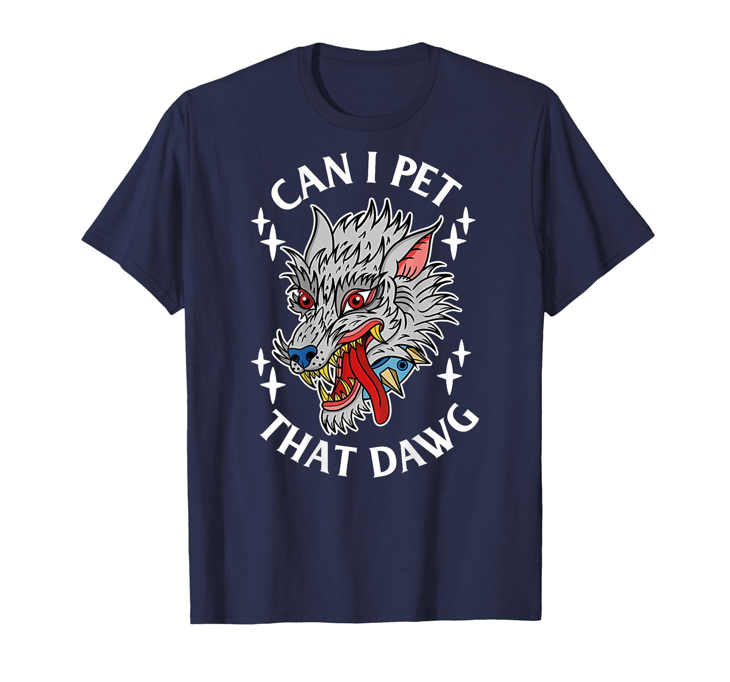 Can I Pet That Dawg Can I Pet That Dog Wolf Tattoo Art BACK Men Women T-Shirt