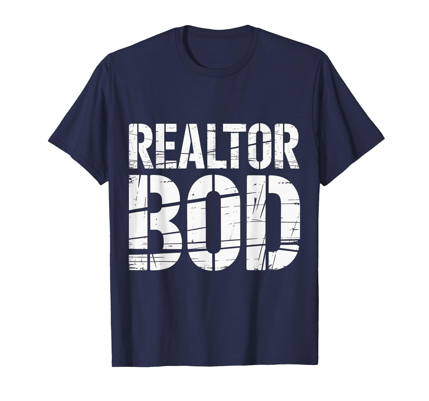 Realtor BOD Real Estate Agent Fitness Routine Gym - T-Shirt