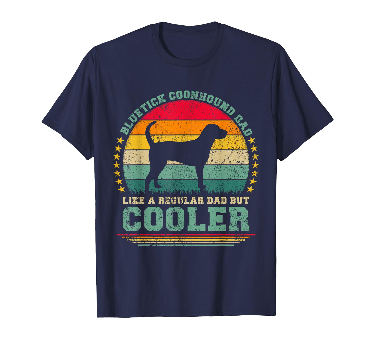 Bluetick Coonhound Dad Like A Regular Dad Father's Day T-Shirt