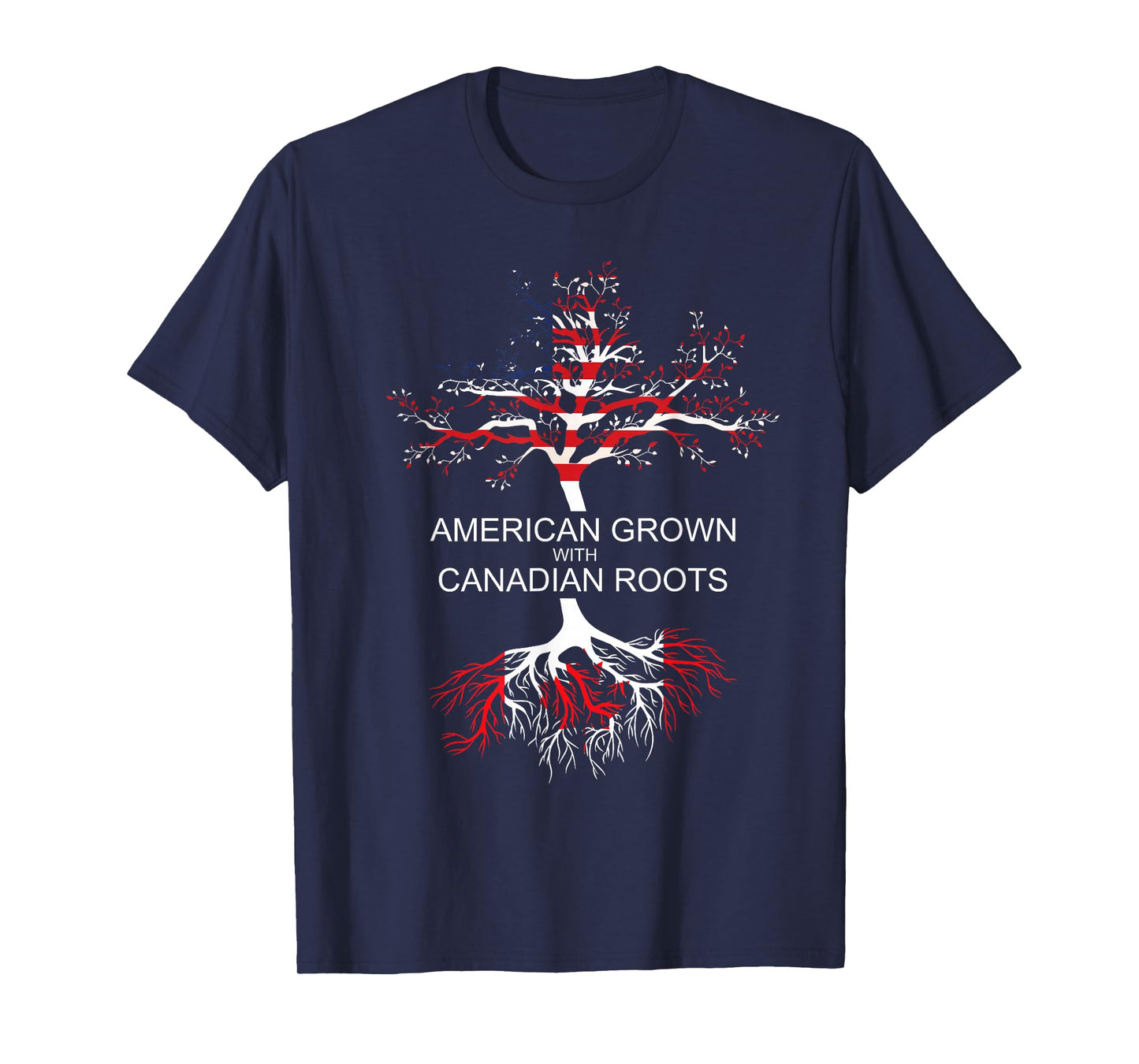 American Grown Canadian Roots Canada T-Shirt