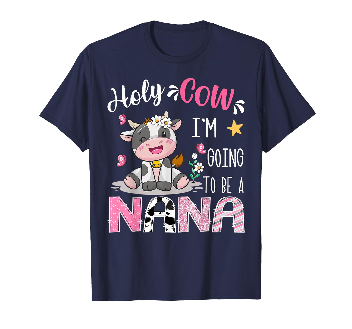 Holy Cow I'm Going To Be A Nana Pink Cow Lover T-Shirt