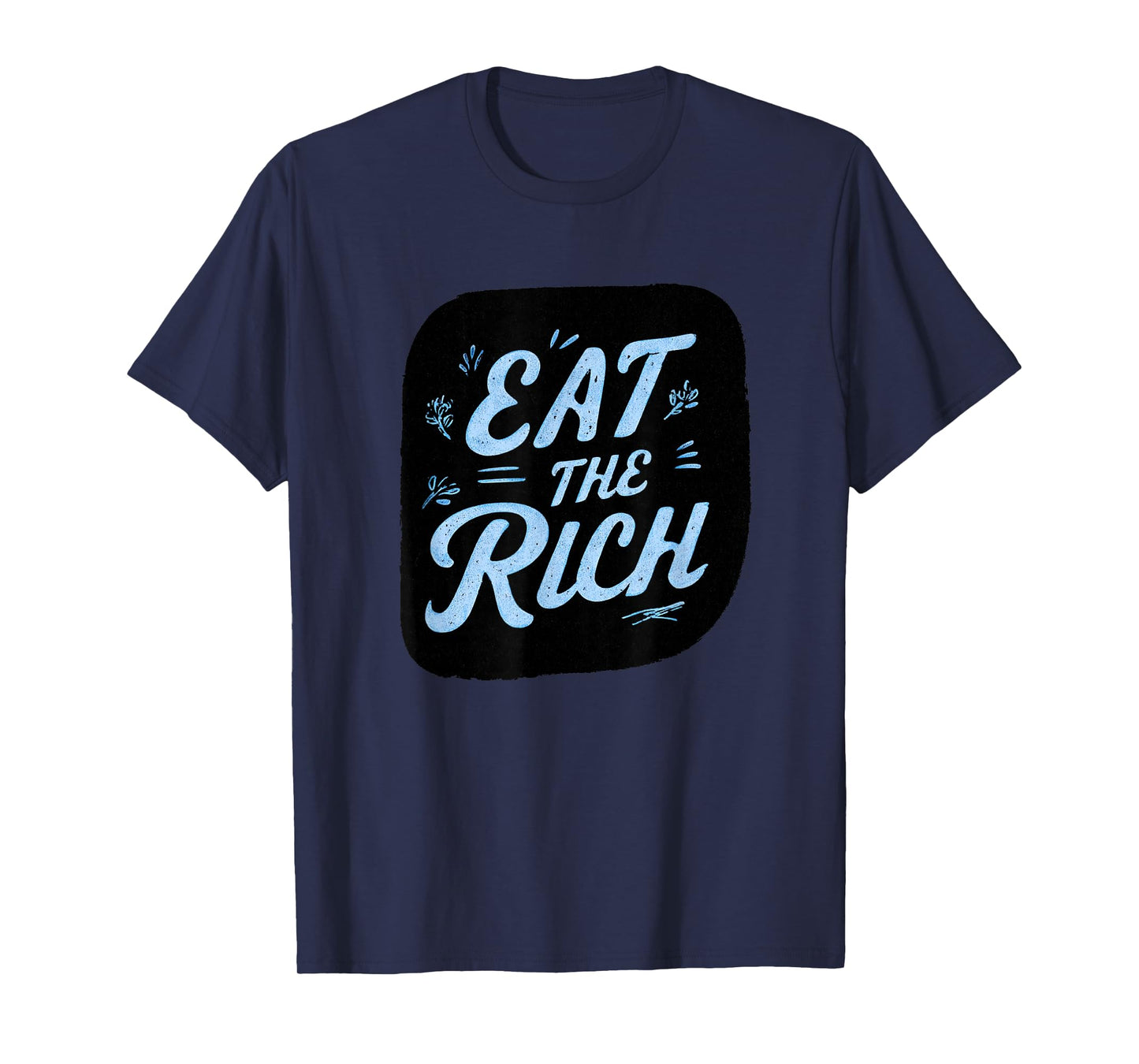 Amazing Eat The Rich Statement Costume T-Shirt
