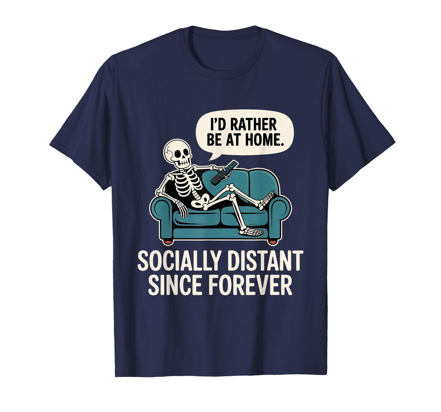Rather Be Home Funny Sarcastic Skeleton Halloween T-Shirt