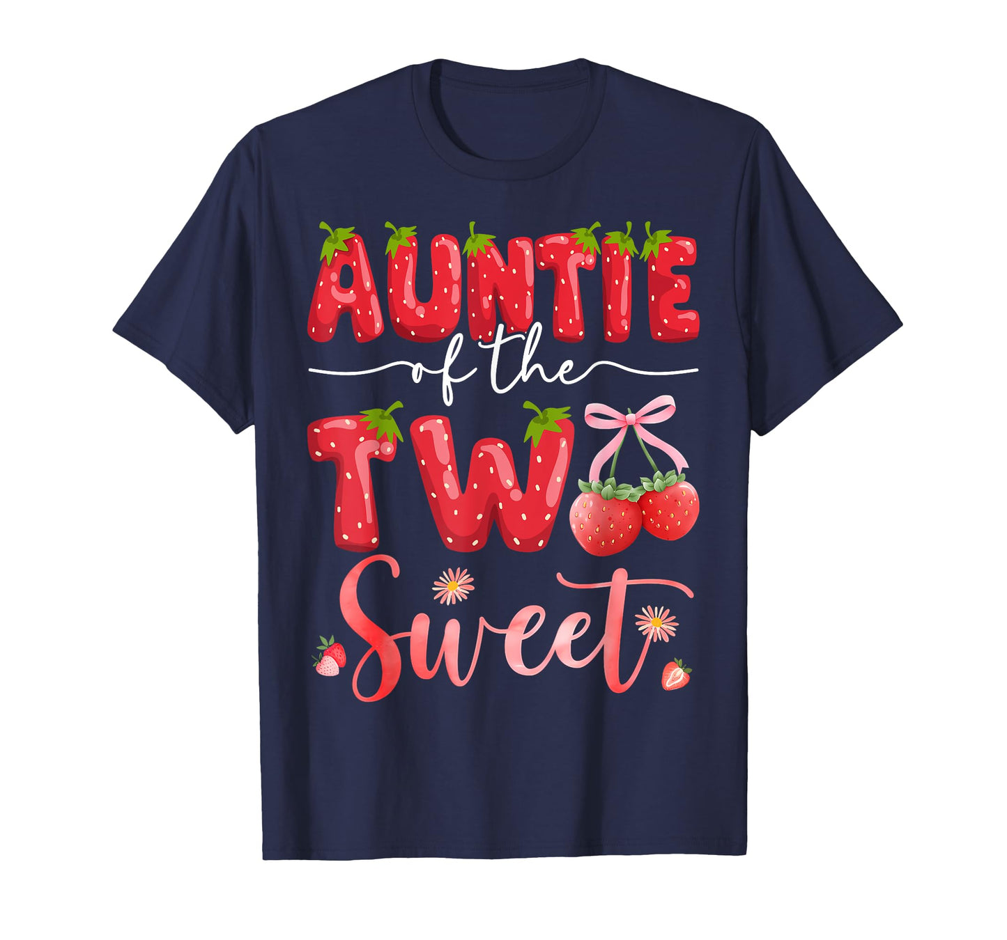 Auntie Of The Two Sweet 2Nd Birthday Girl Strawberry T-Shirt