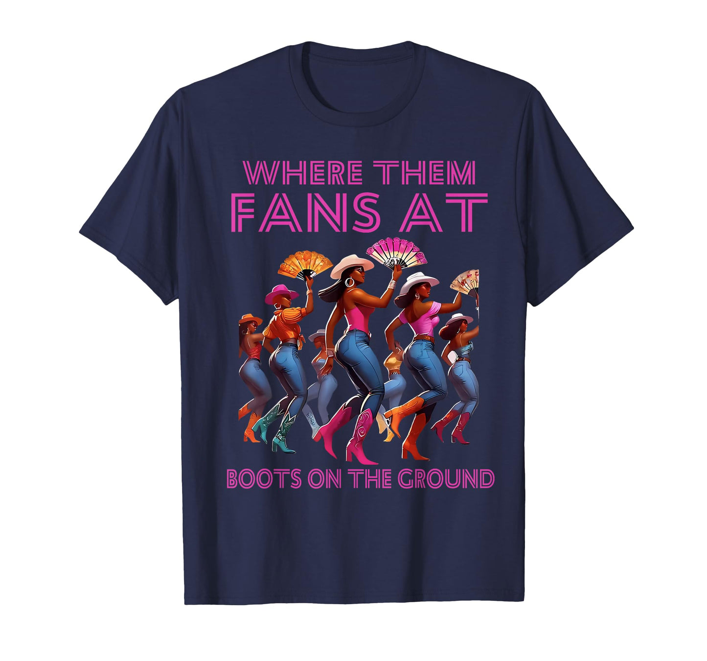 Where Them Fans At Funny Boots On The Ground Linedance Girls T-Shirt