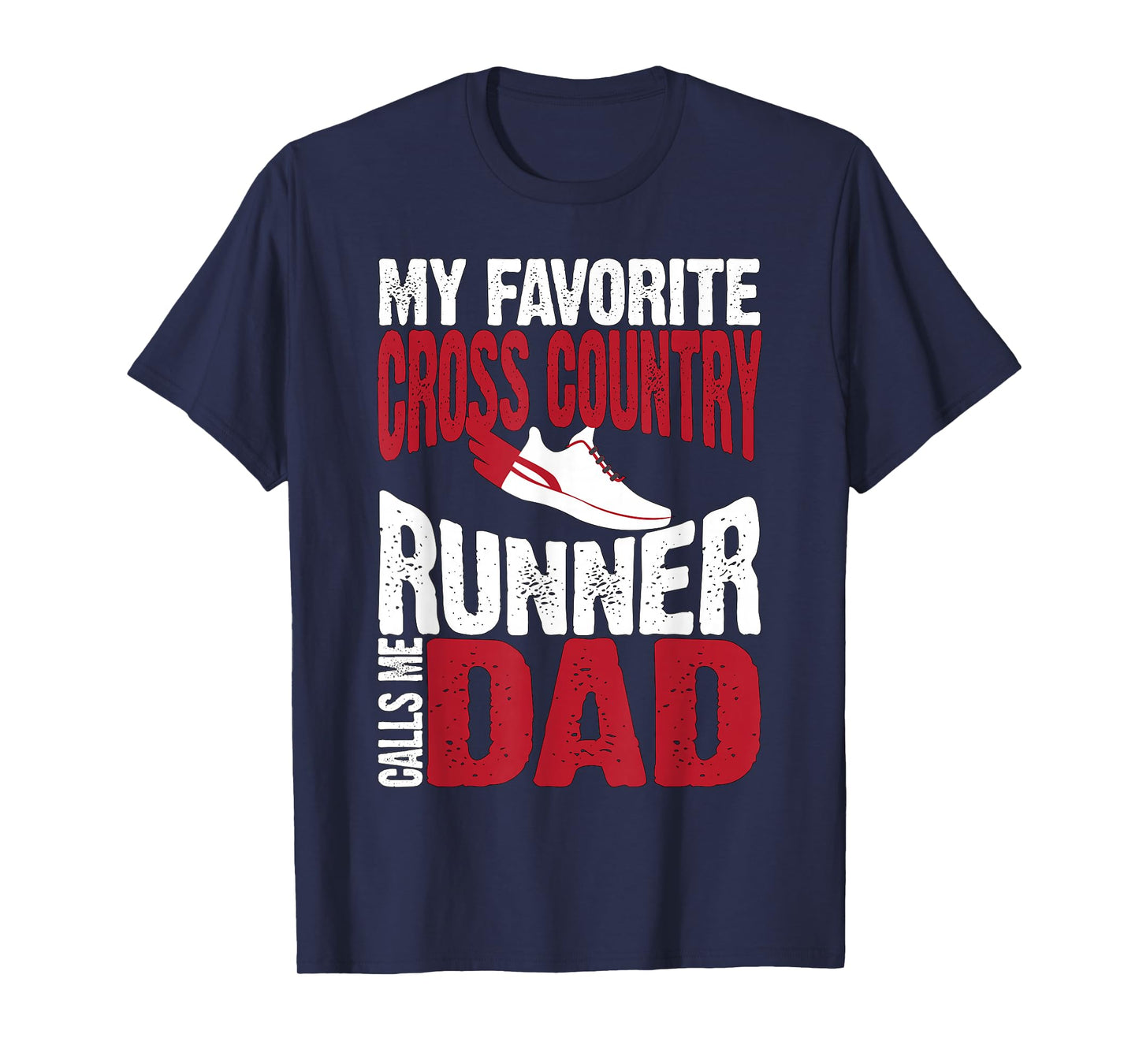 My Favorite Cross Country Runner Calls Me Dad T-Shirt