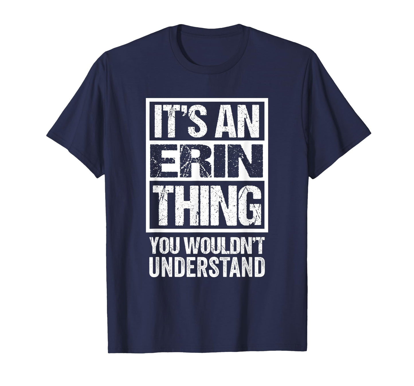 It's An Erin Thing You Wouldn't Understand First Name T-Shirt