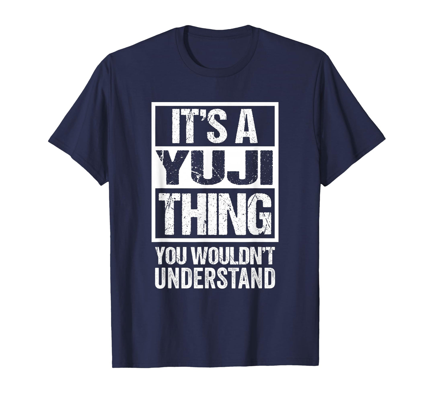 It's A Yuji Thing You Wouldn't Understand T-Shirt