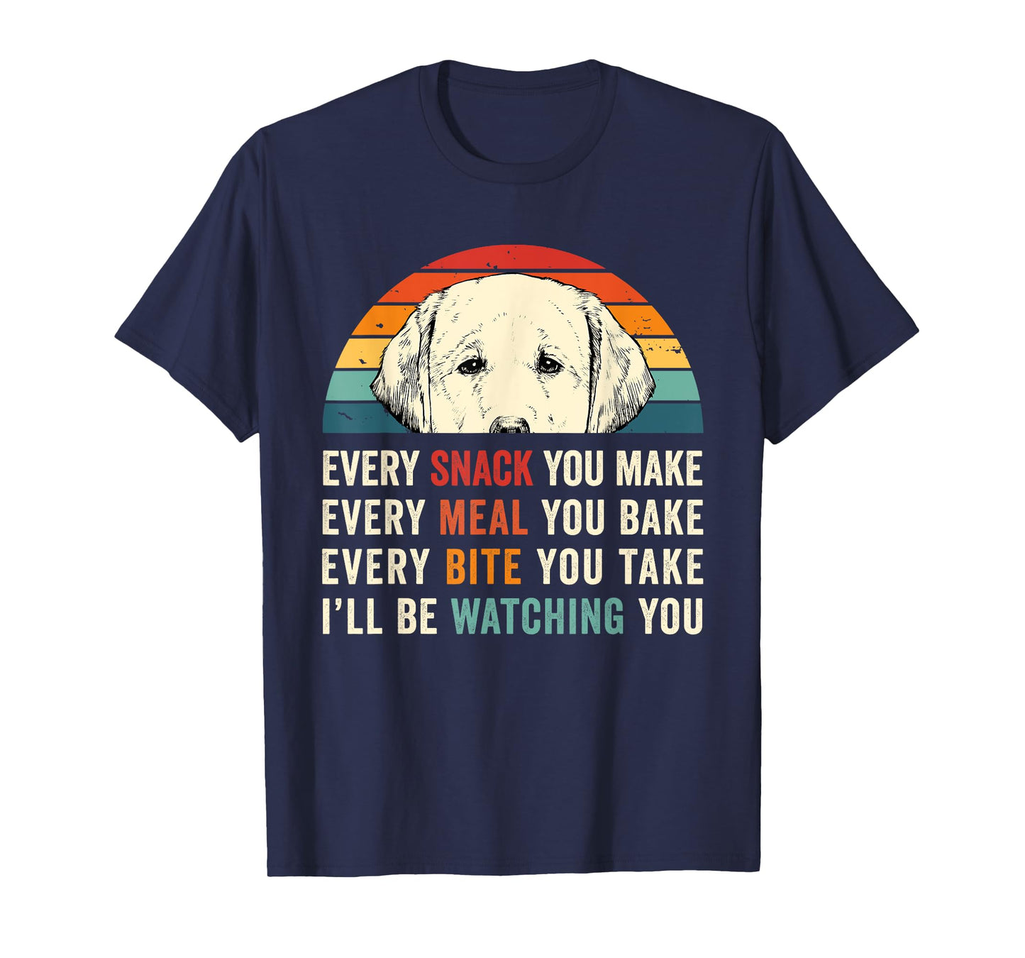 Retro Every snack you make Every meal you bake Yellow Lab T-Shirt