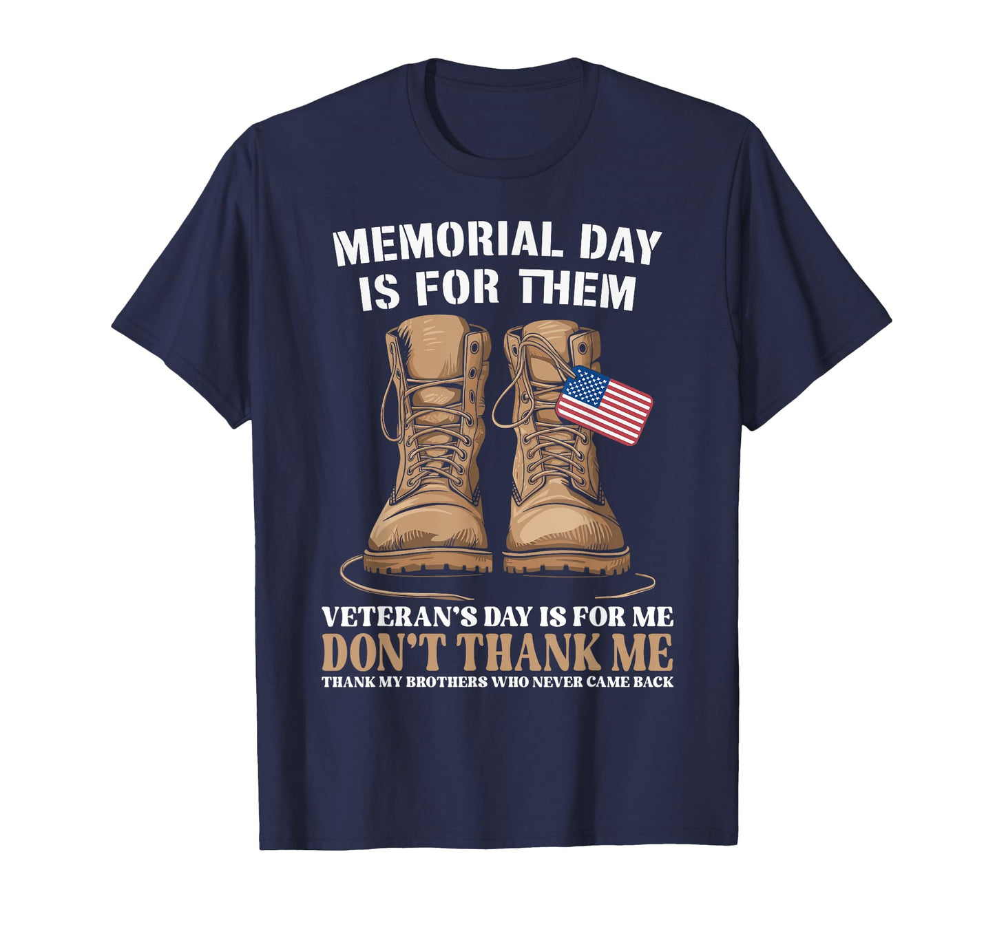 Memorial Day Is For Them Veteran's Day Is For Me T-Shirt