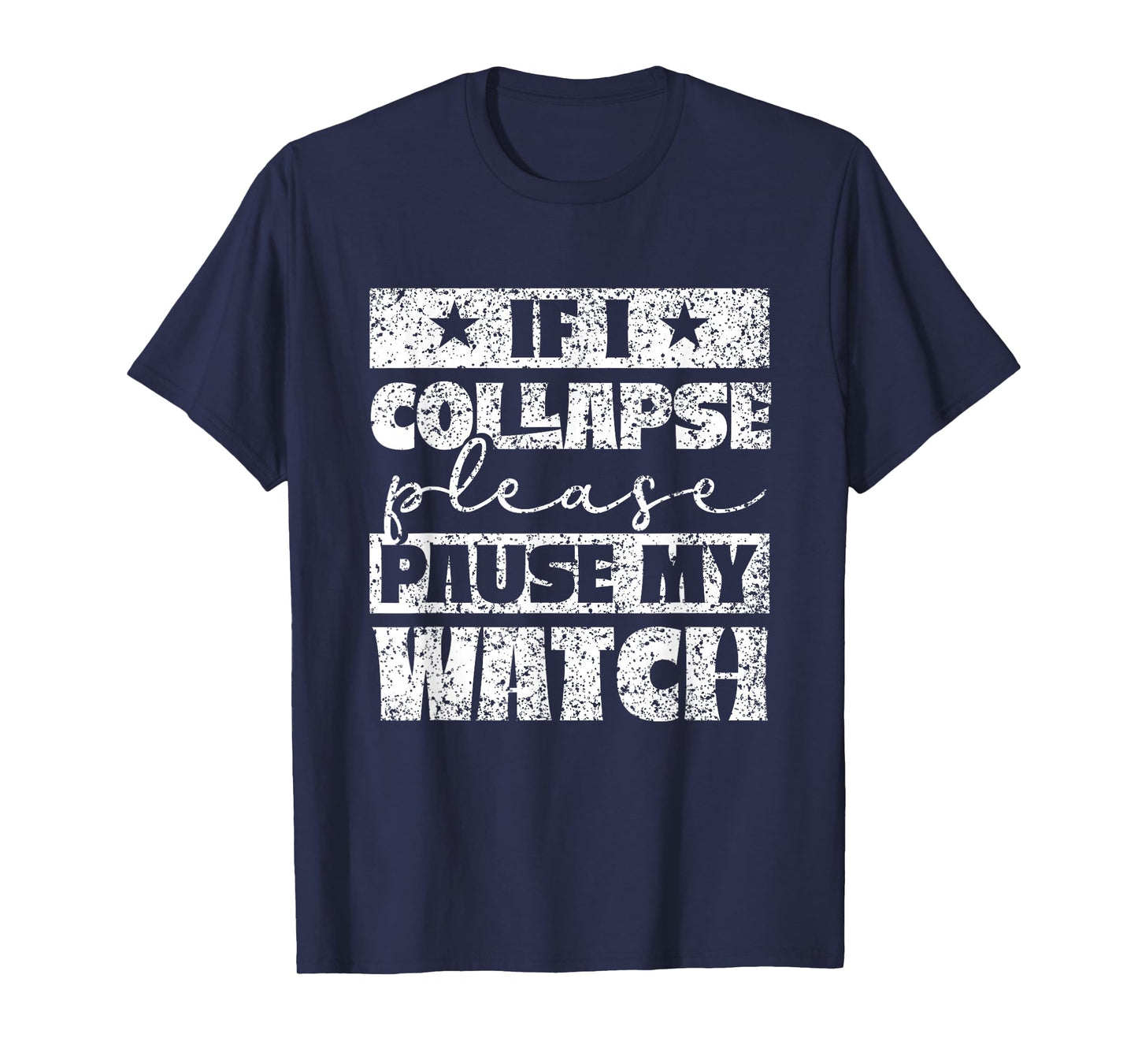 If I break down please stop my watch running T-Shirt
