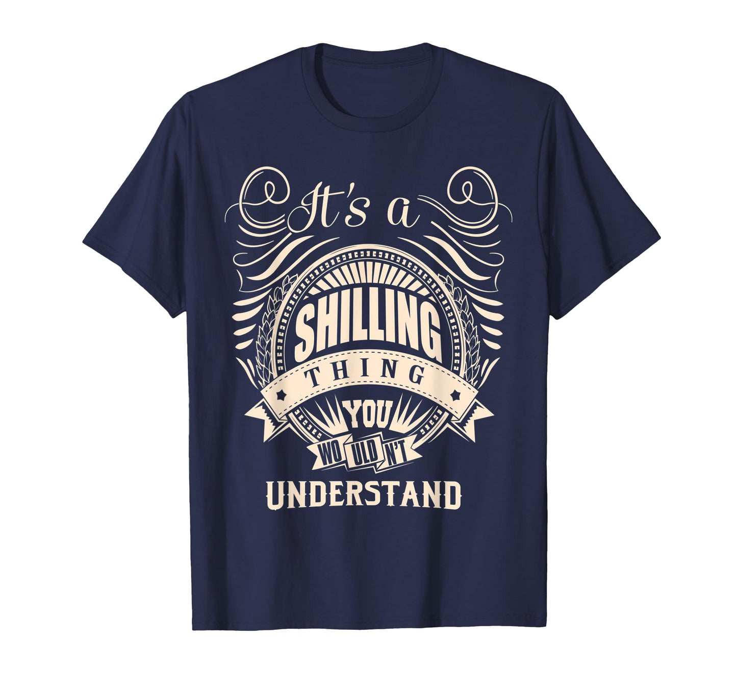 It's a SHILLING Thing Gifts T-Shirt