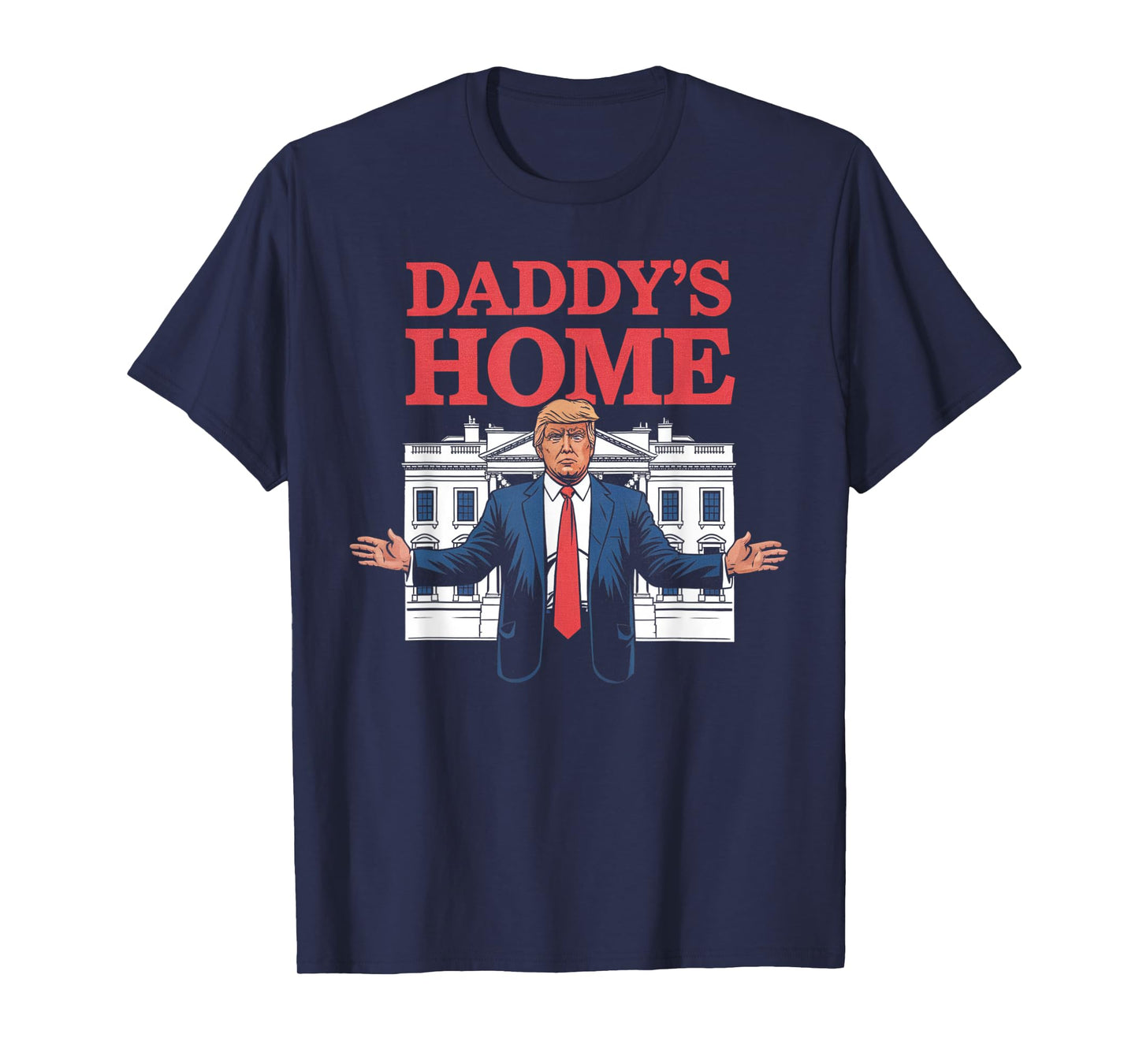Daddy's Home Gifts For Men Women Kids T-Shirt