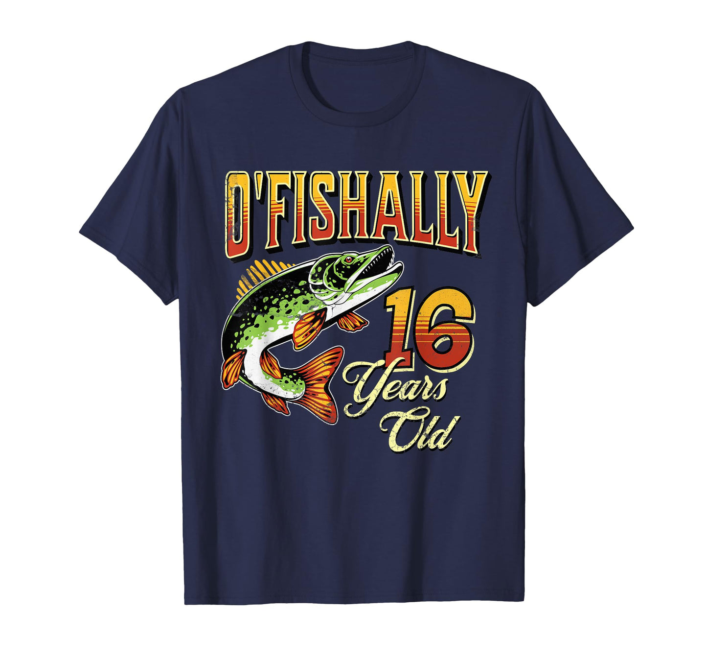 O'Fishally 16 Years Old Fishing Themed 16th Birthday Fish T-Shirt