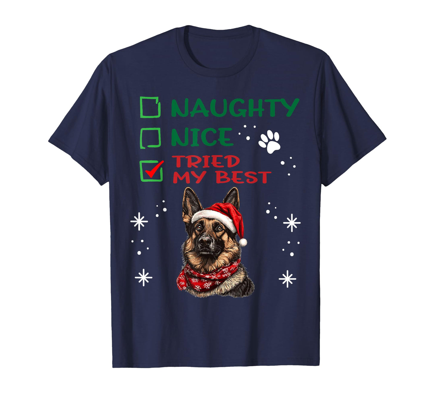 Cute German Shepherd Dog Christmas Naughty Nice Tried my T-Shirt