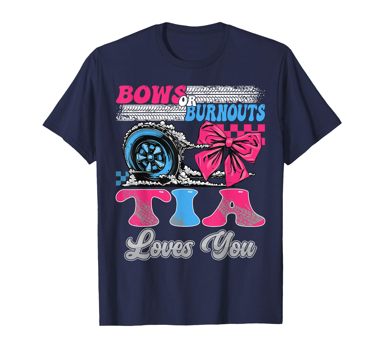 Burnouts or Bows Tia Loves You Gender Reveal Party T-Shirt