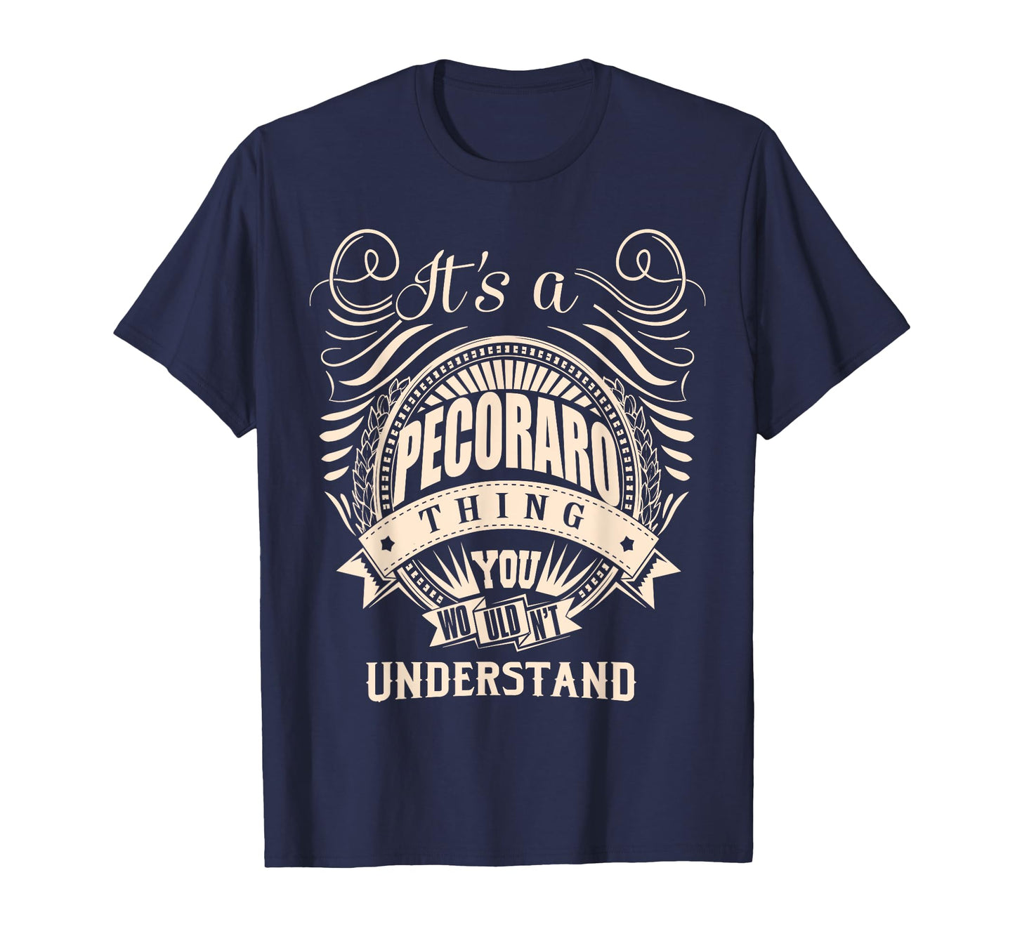 It's a PECORARO thing you wouldn't understand Gift T-Shirt