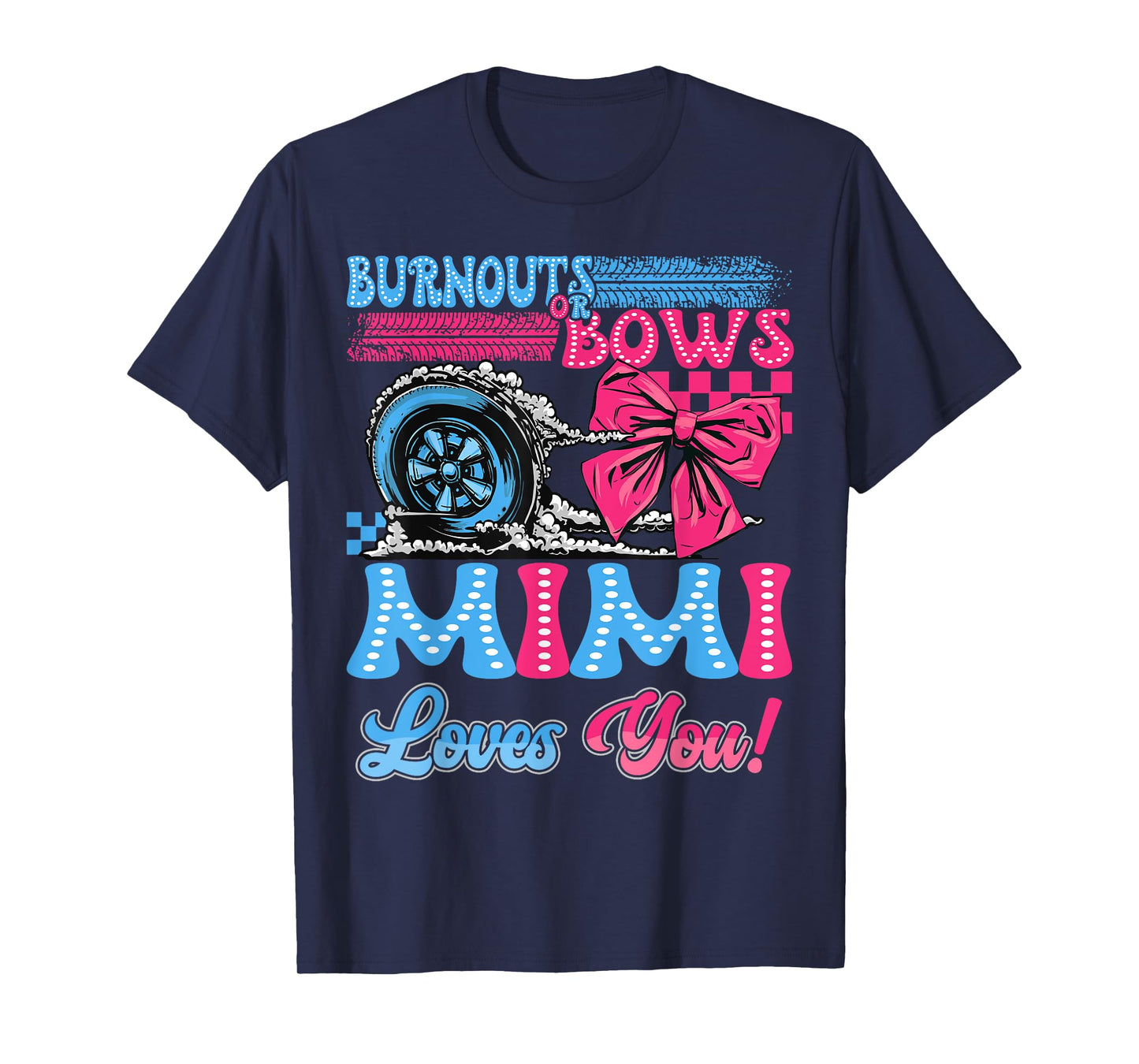 Burnouts or Bows Mimi Loves You Gender Reveal Party T-Shirt