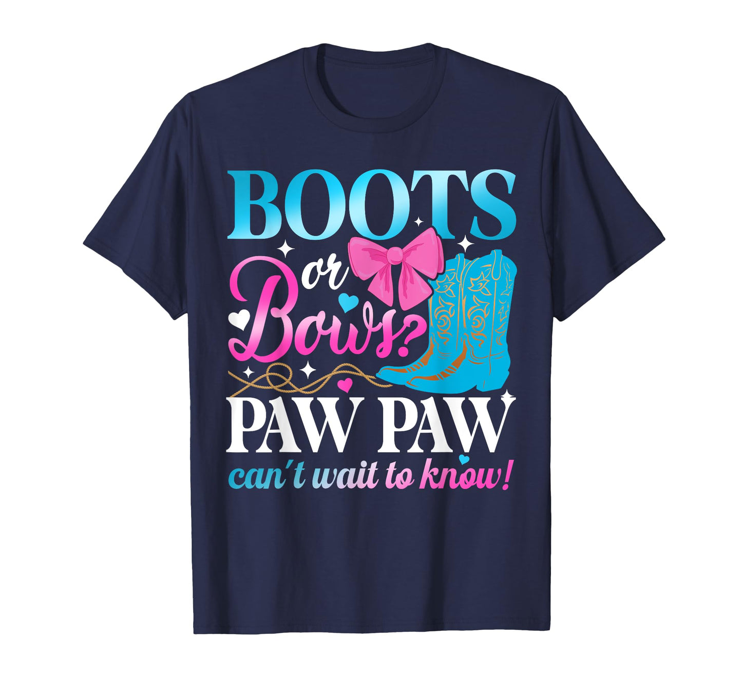 Boots Or Bows Paw Paw Loves You Gender Reveal Party T-Shirt