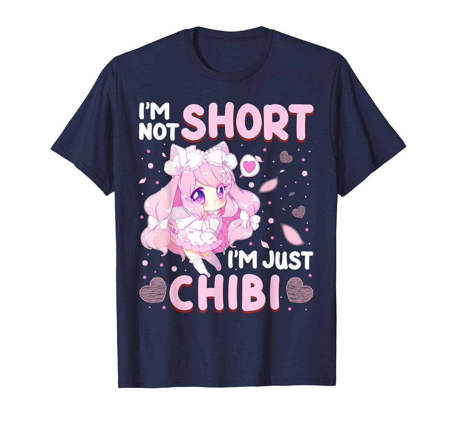 I'm Not Short I'm Just Chibi Japanese Fan Anime Lover T-Shirt