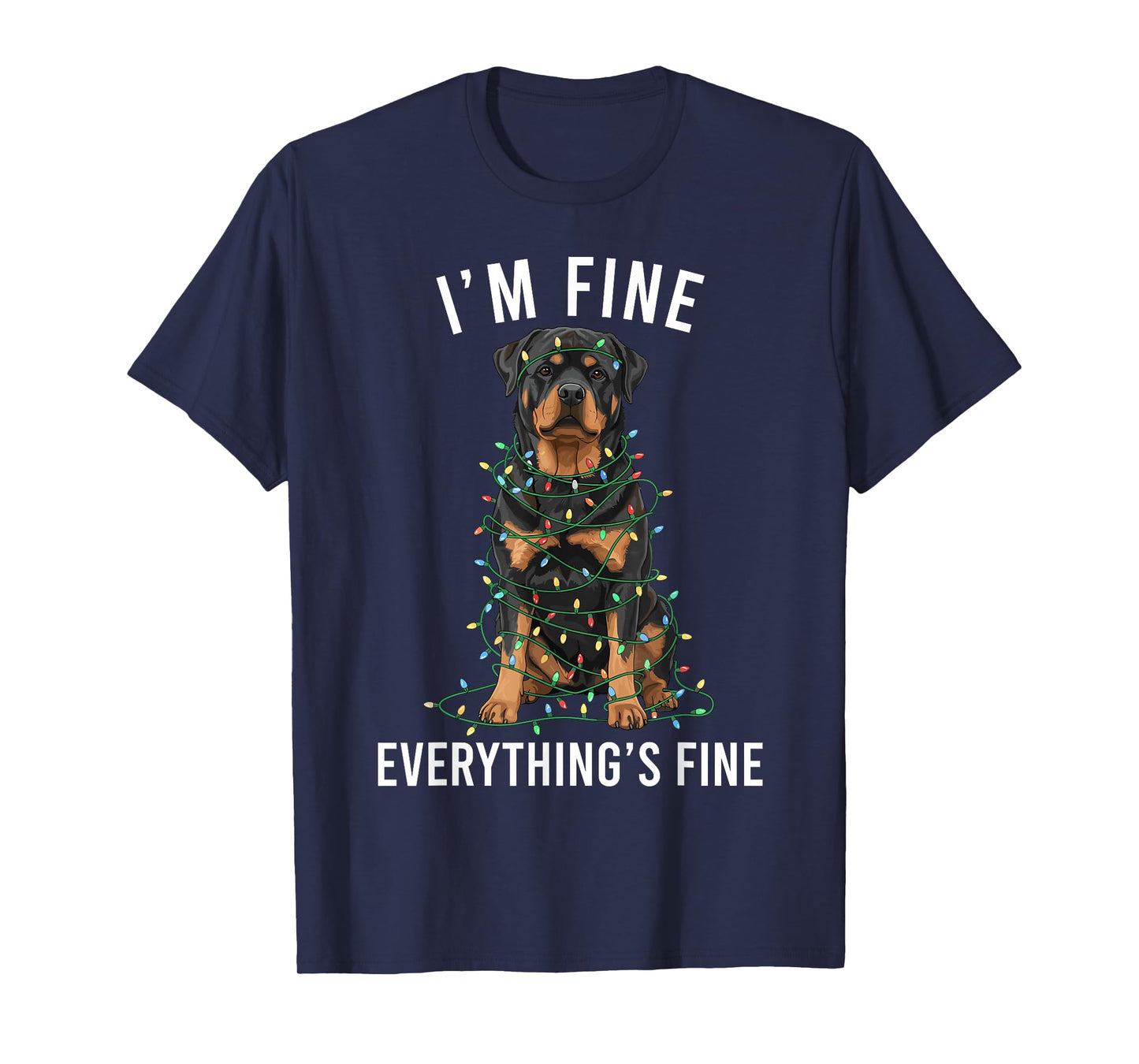 Rottweiler Christmas I'm Fine Everything is Fine T-Shirt