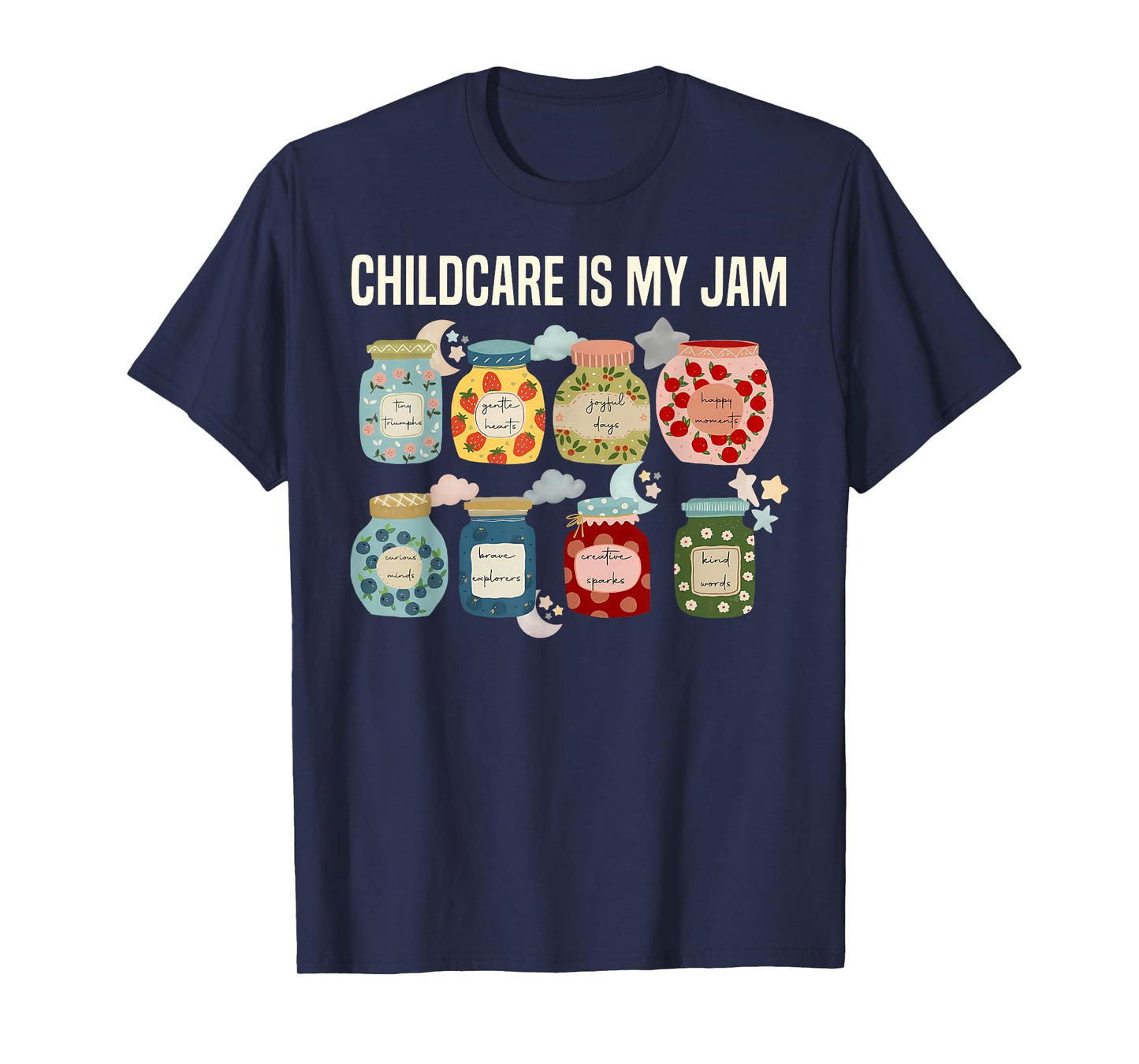 Childcare Is My Jam Homeschool Jam Jar Teacher Homeschooling T-Shirt