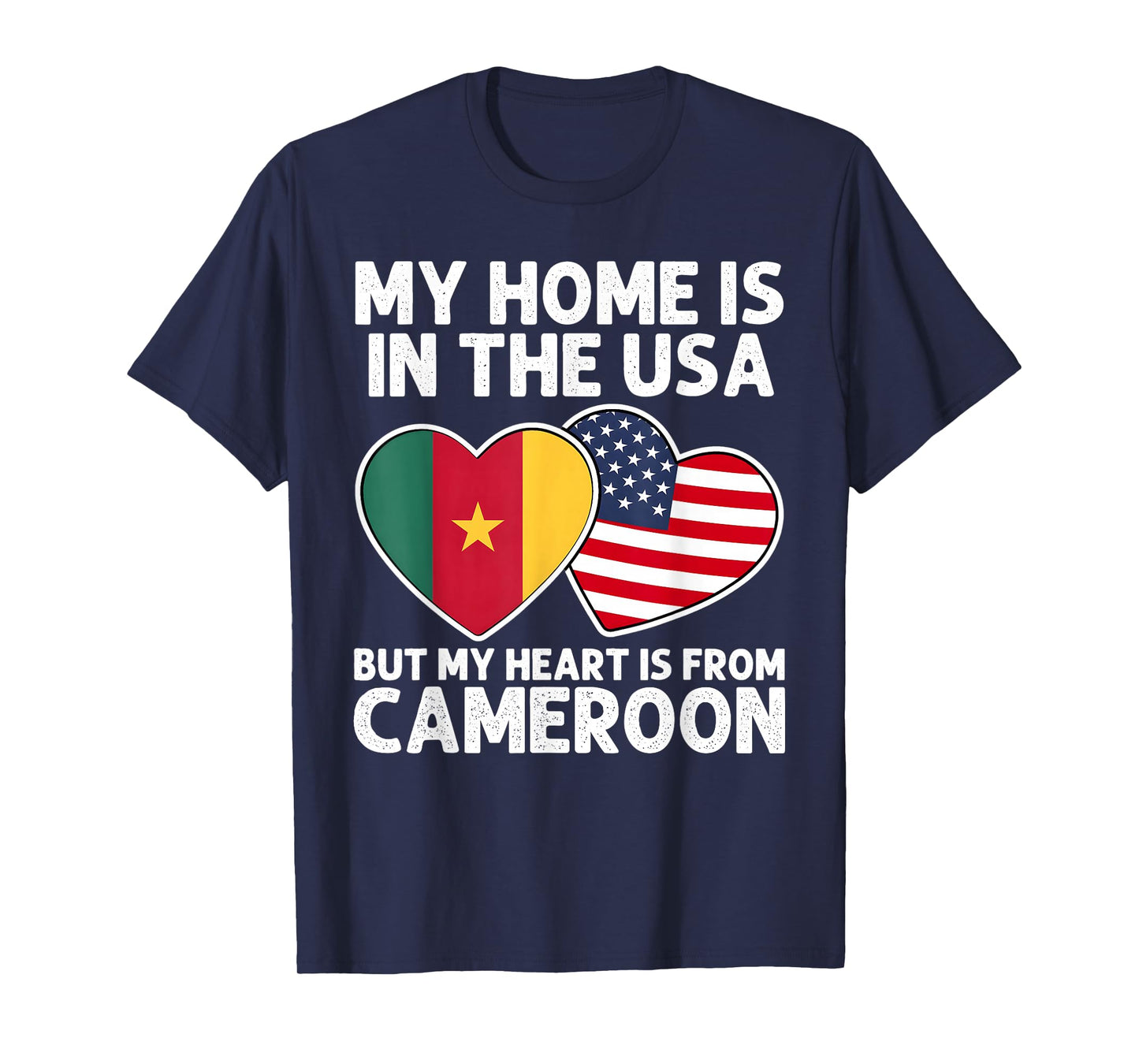My Home USA My Heart Cameroon Cameroonian American Pride T-Shirt