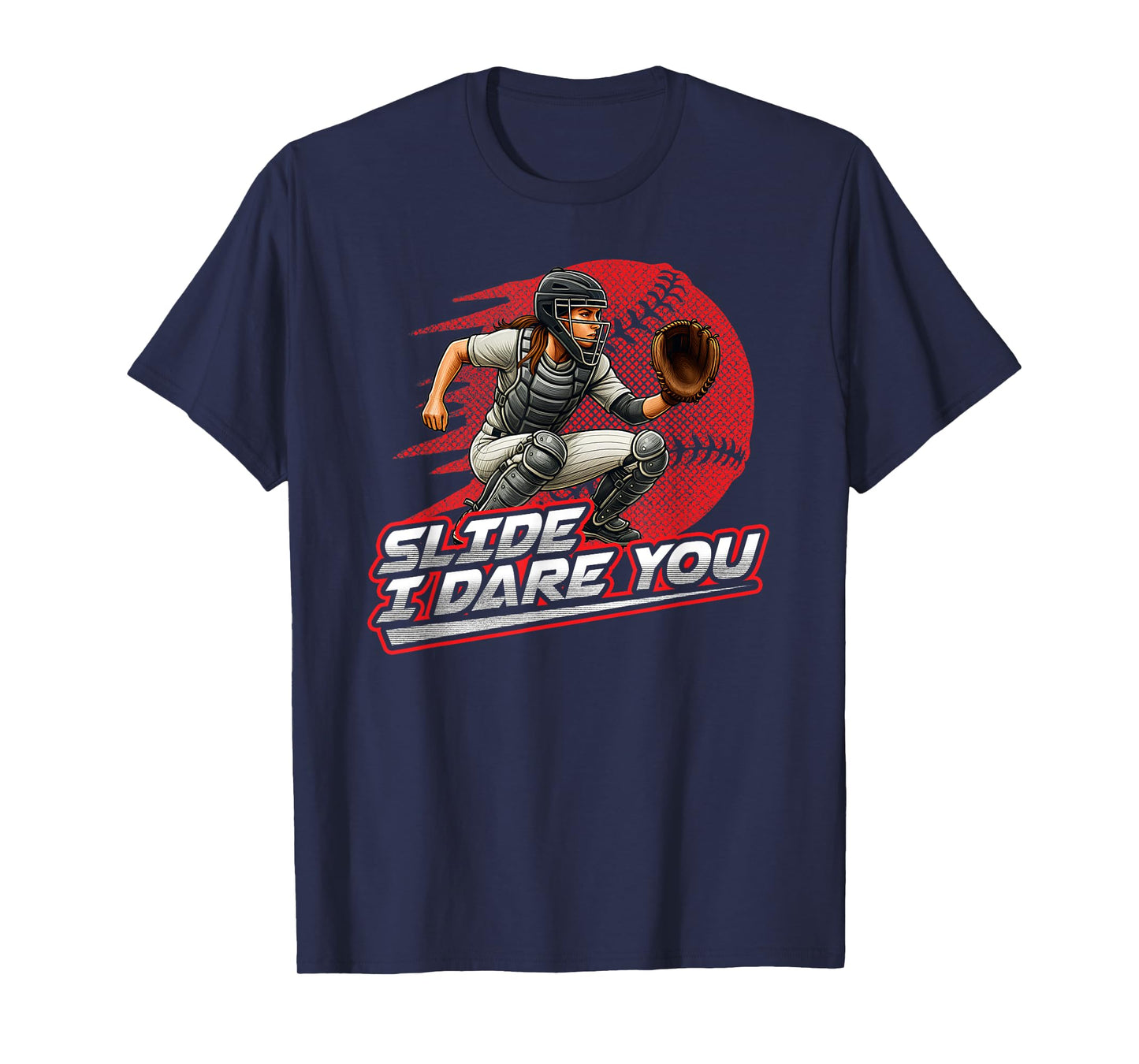 Softball Catcher Slide I Dare You Strong Girl Design T-Shirt