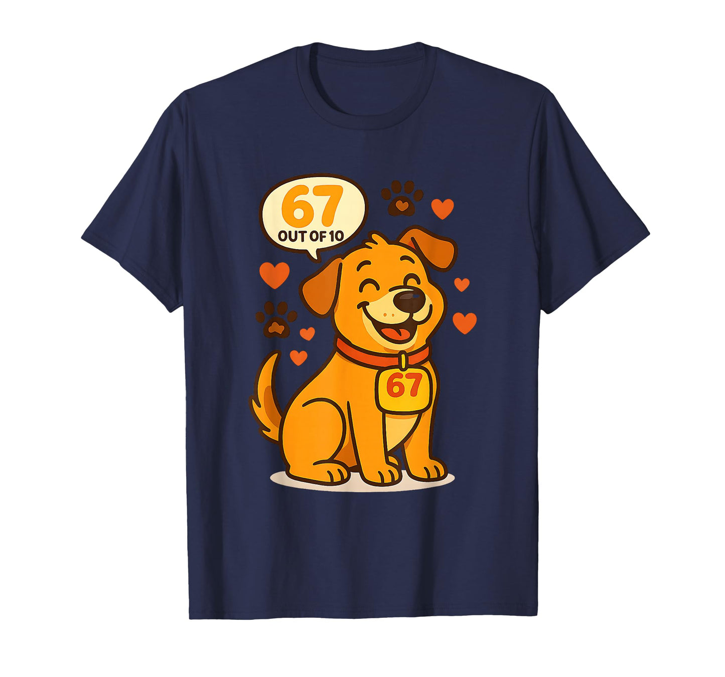 67 Out of 10 Dog Cute Rating Funny Puppy Pet Lover 6 7 Meme T-Shirt
