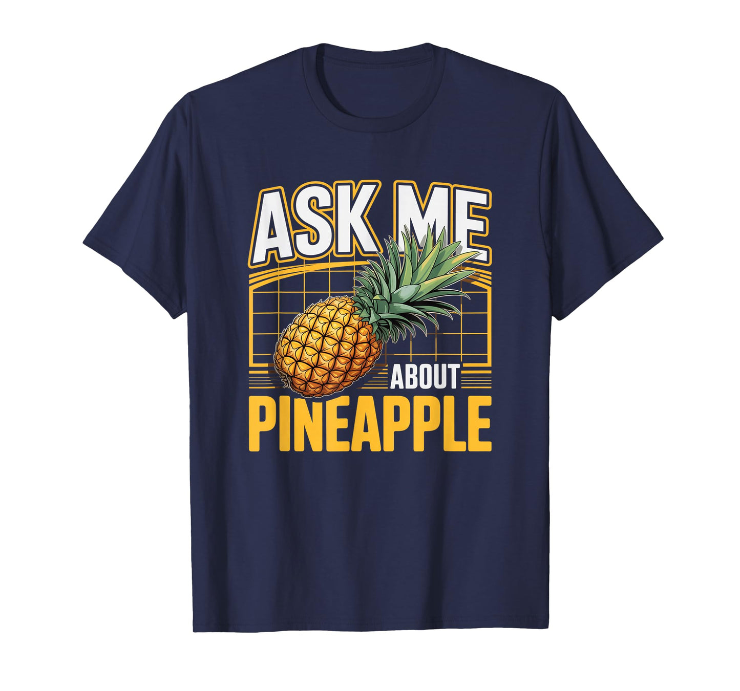 Ask Me About Pineapple Funny Tropical Foodie Summer Vacation T-Shirt