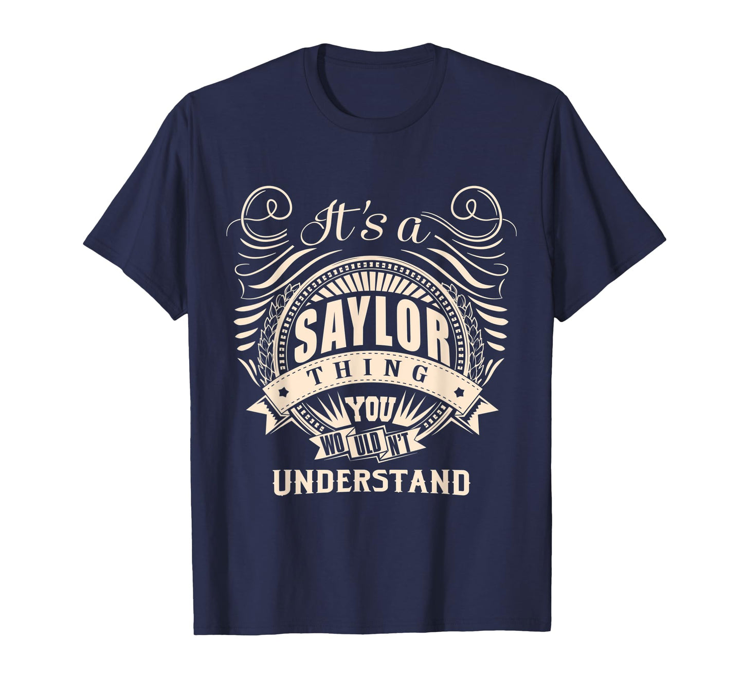 It's a SAYLOR Thing You Wouldn't Understand Gifts T-Shirt