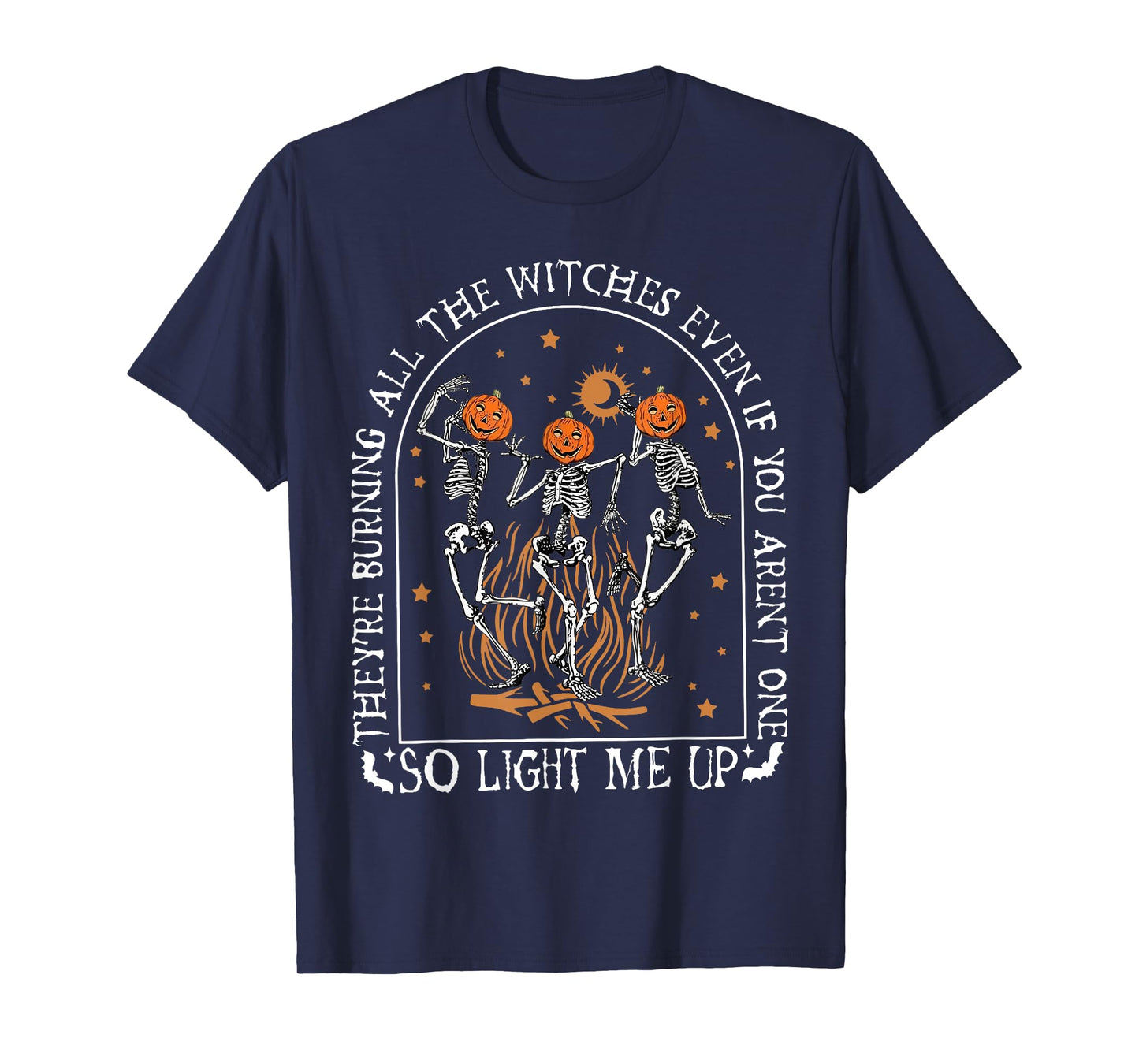 They're Burning All The Witches Dancing Skeleton Halloween T-Shirt