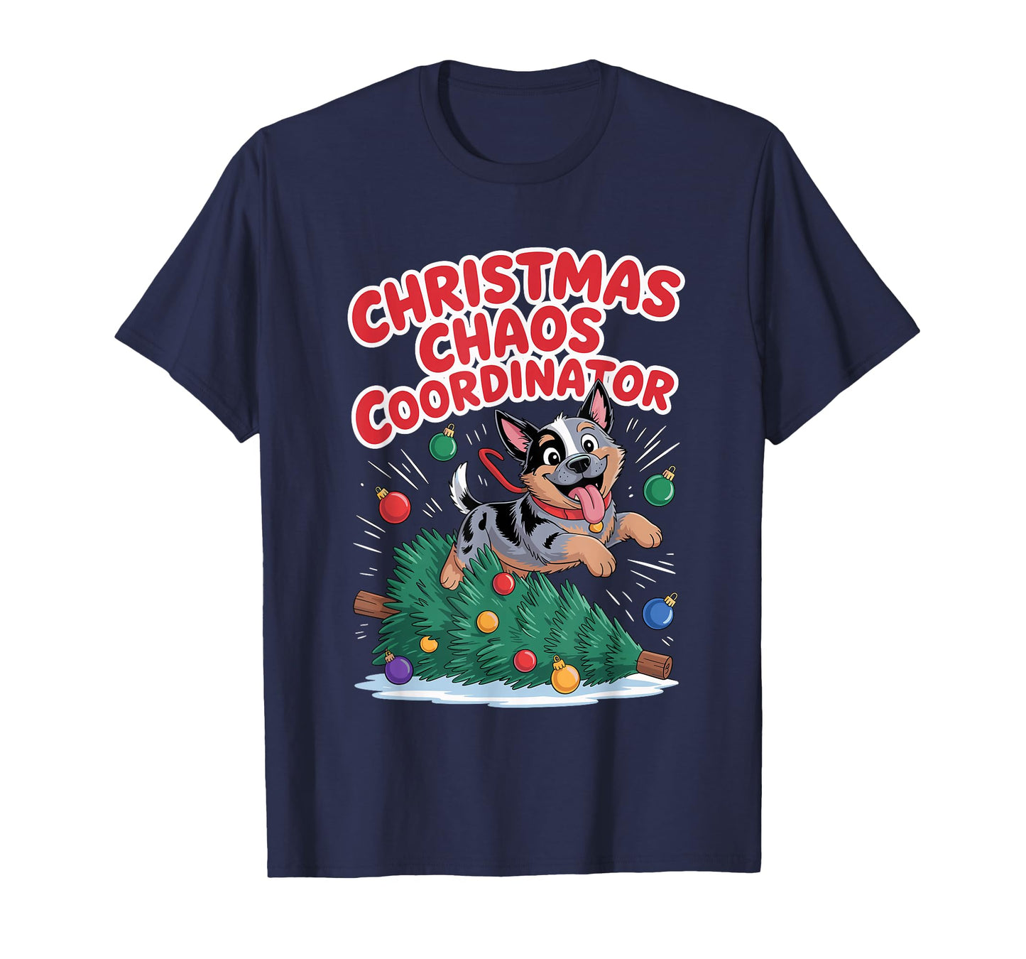 Christmas Chaos Coordinator Funny Australian Cattle Dog T-Shirt