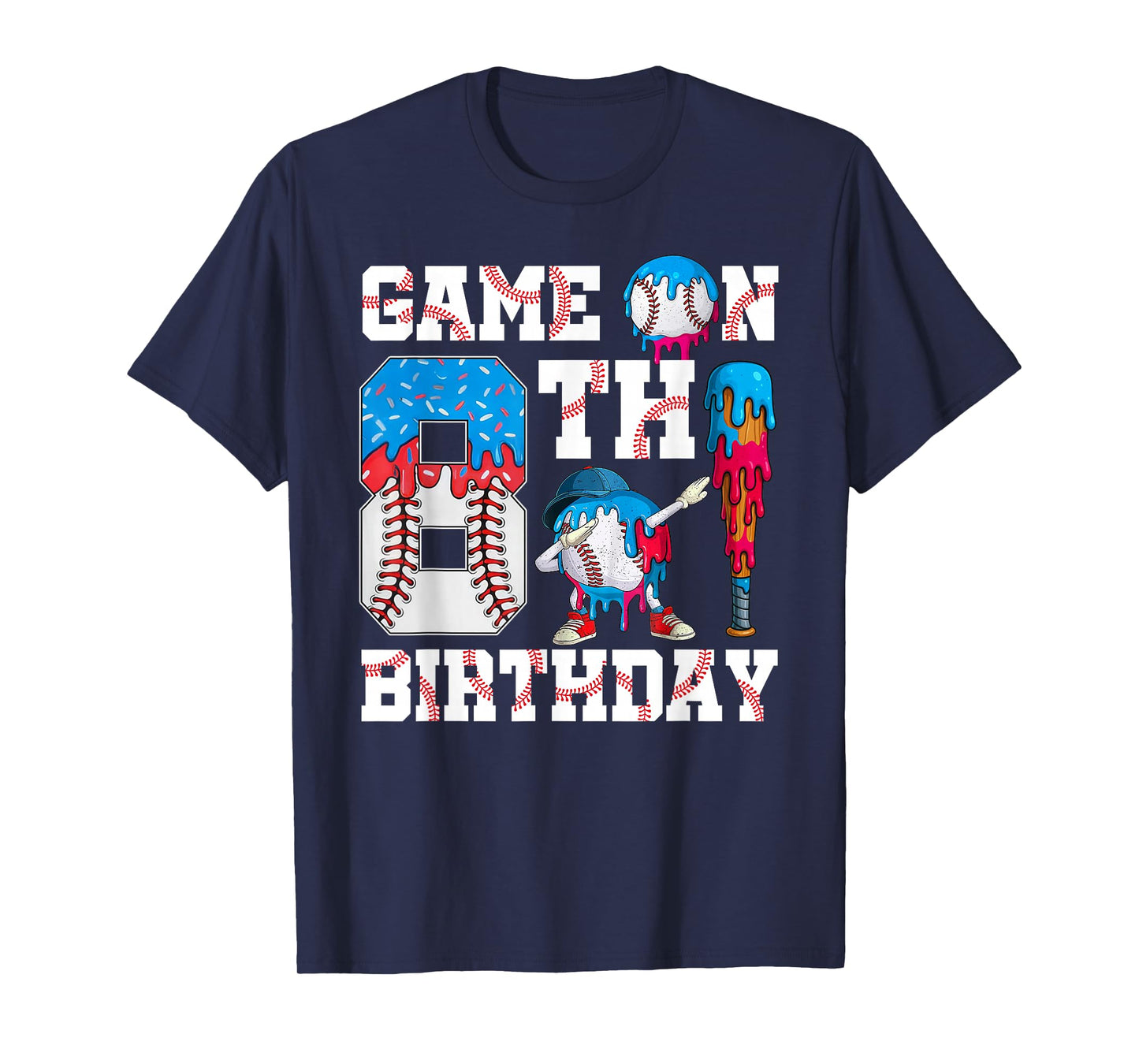 Game On I'm 8th Birthday Baseball Drip Ice Cream 8 Year Old T-Shirt