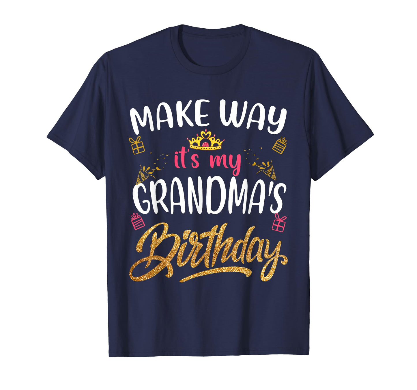 Birthday grandma Make way it's my Grandma's birthday T-Shirt