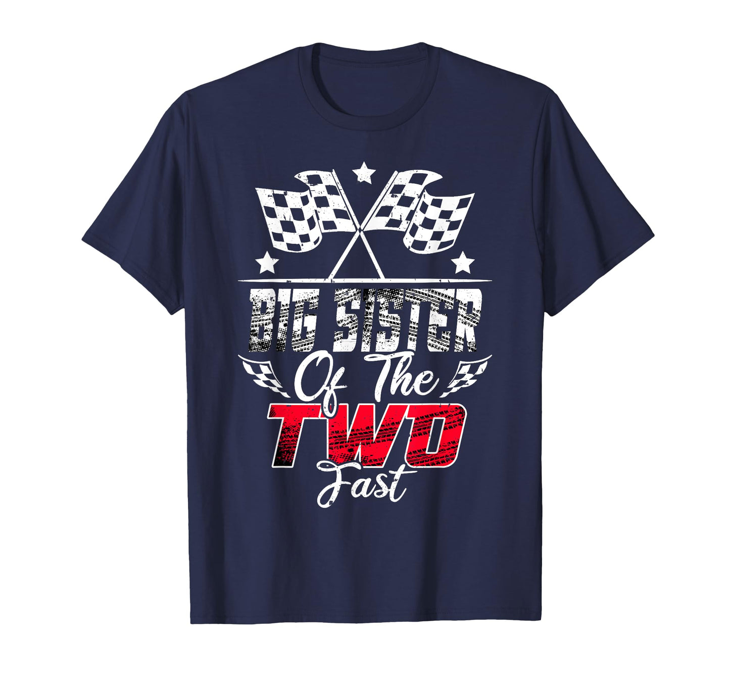 Big Sister Of The Two Fast Second Birthday Racing Car Family T-Shirt
