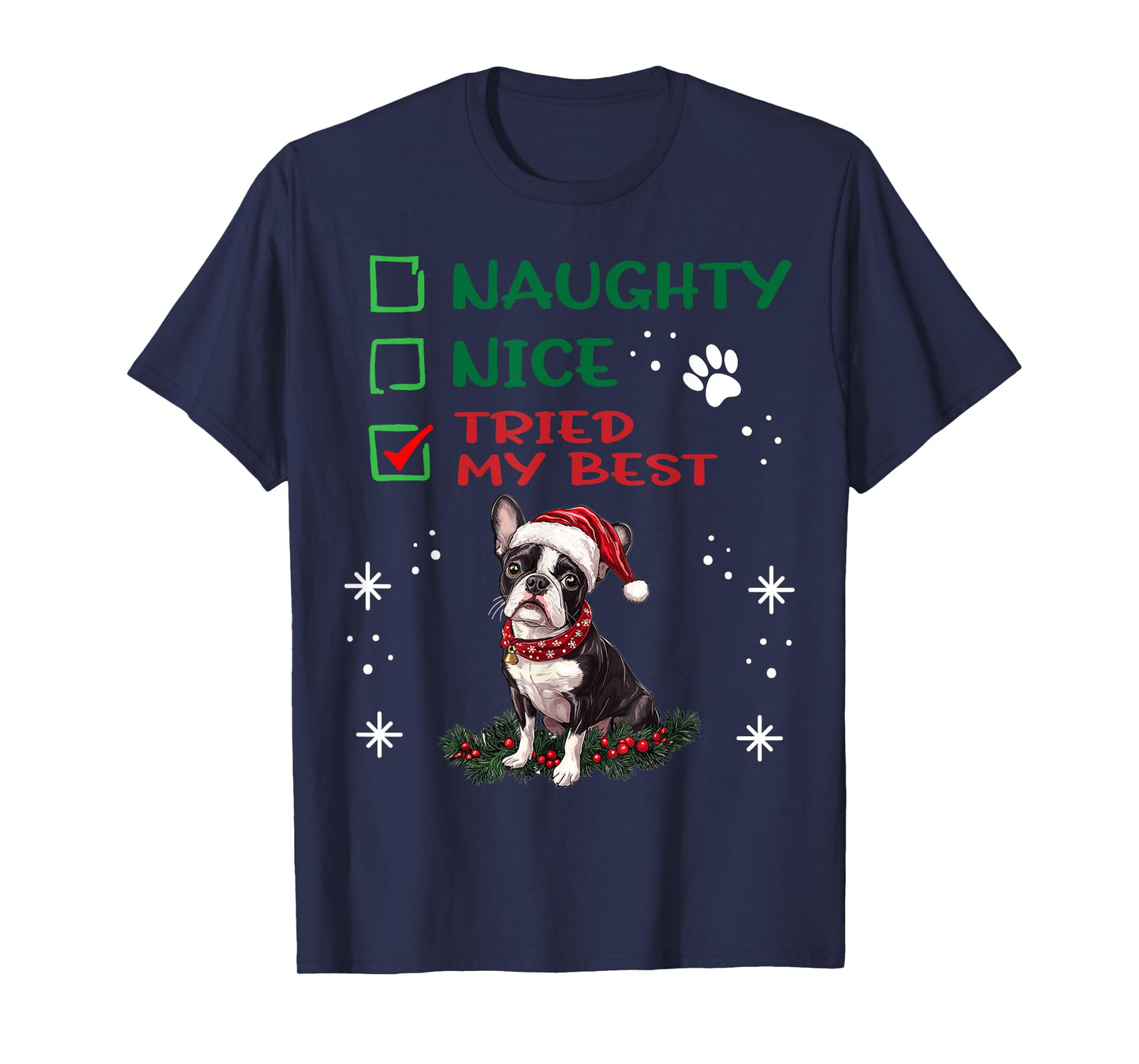 Cute Boston Terrier Dog Christmas Naughty Nice Tried my Best T-Shirt