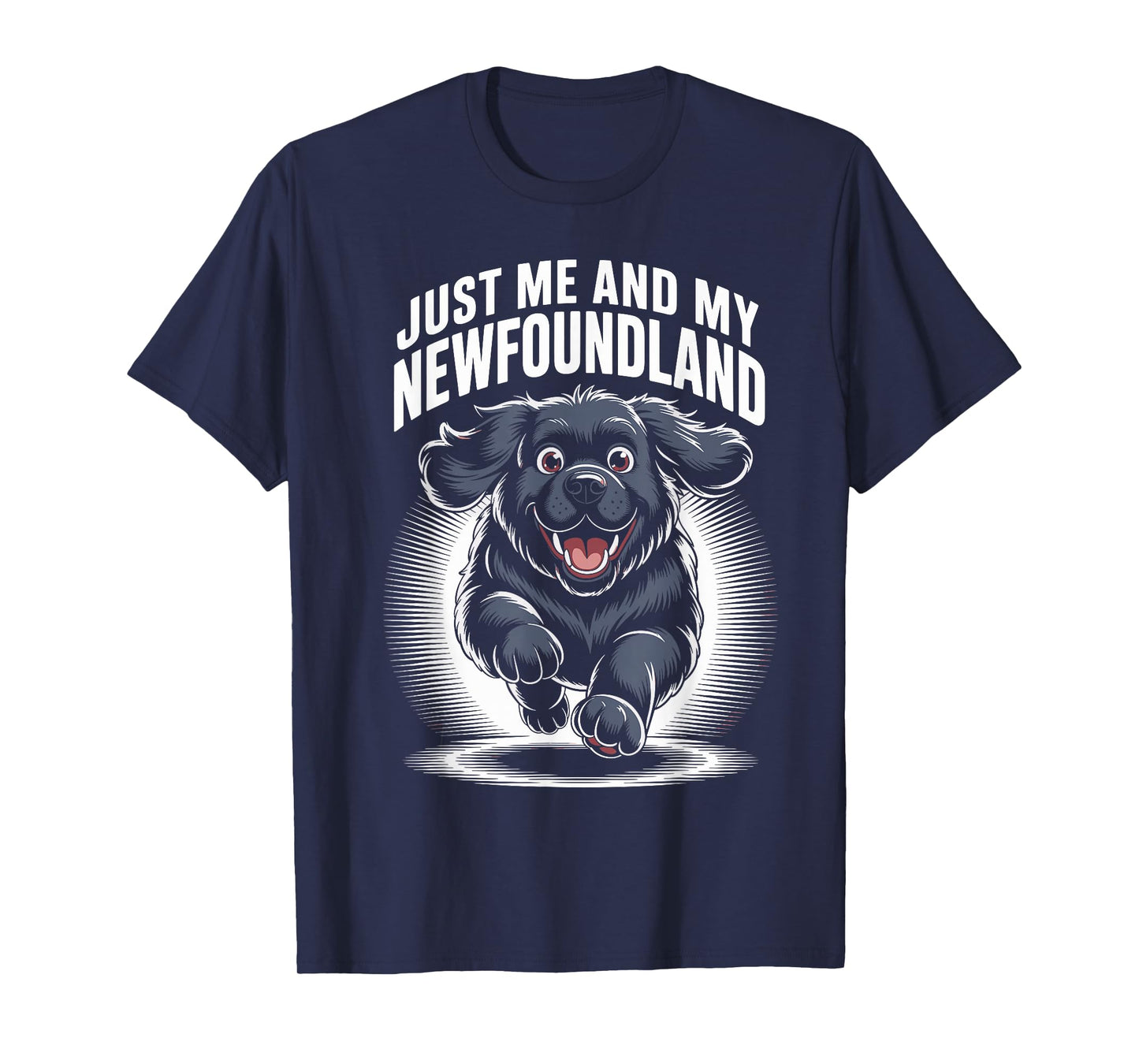 Just Me and My Newfoundland Funny Dog Big Breed Owner Newfie T-Shirt