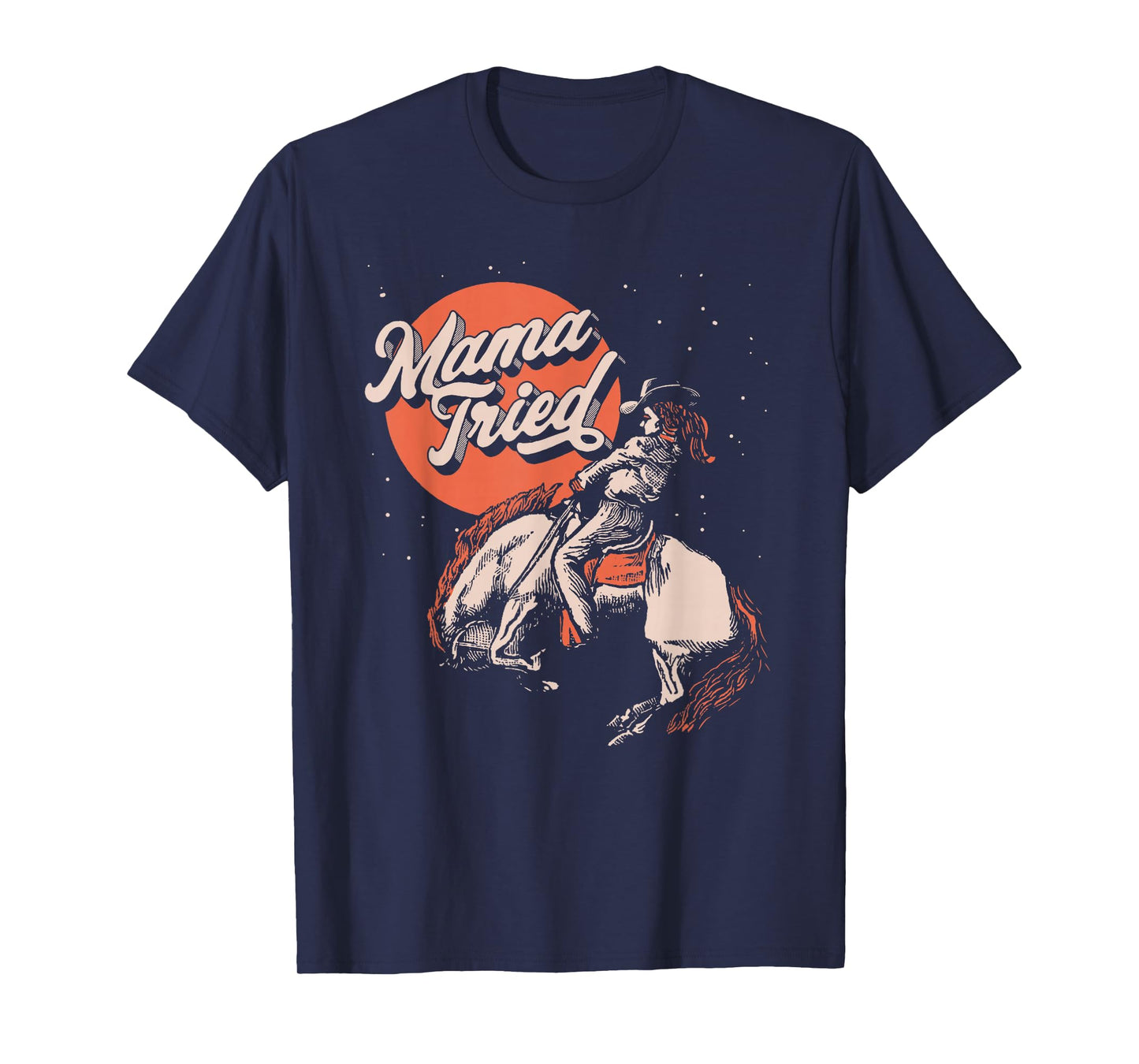 Mama Tried Vintage Rodeo Cowgirl Western Country Music Retro T-Shirt