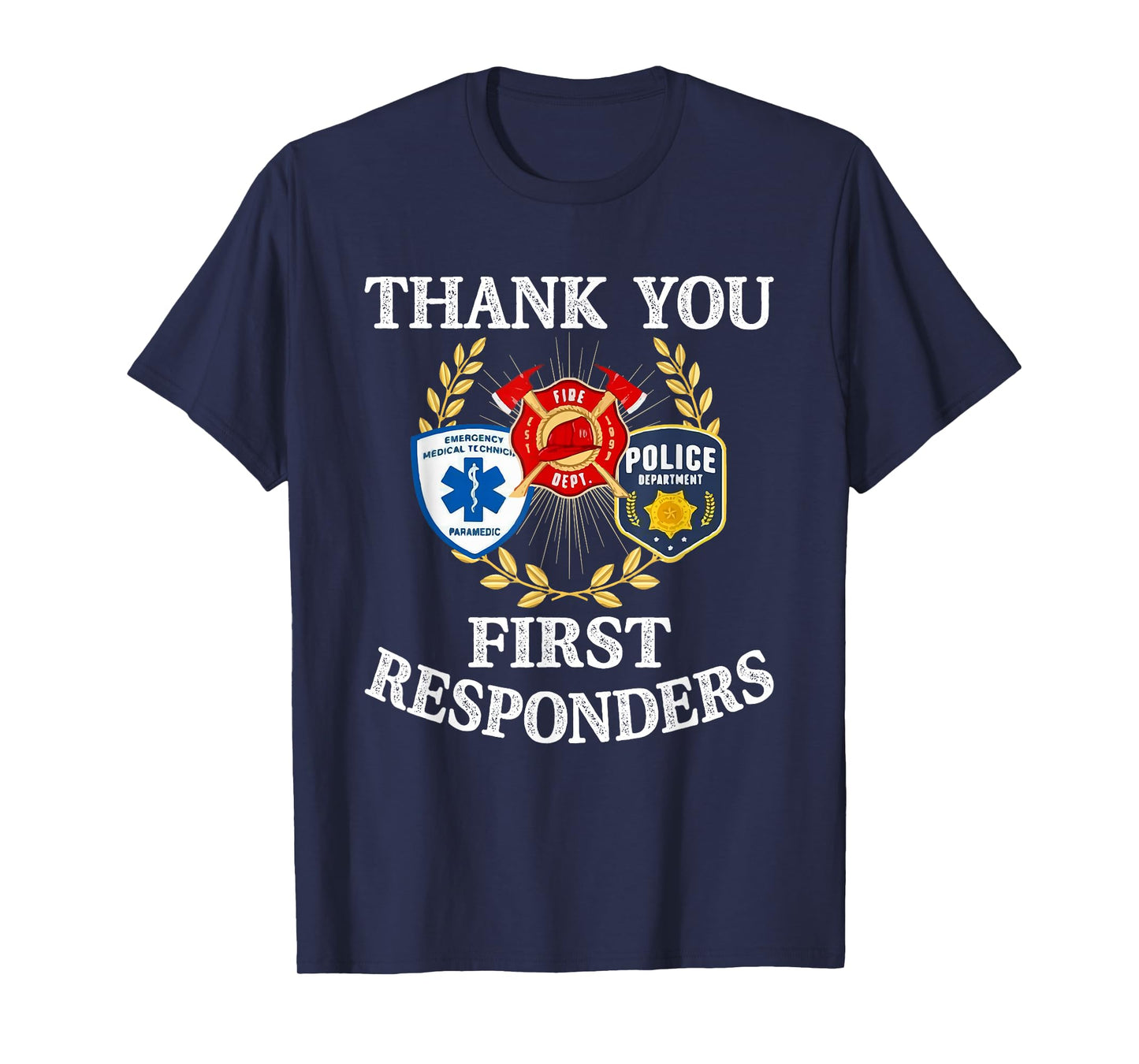 Thank You First EMT Police Firefighter Responder Patriotic T-Shirt