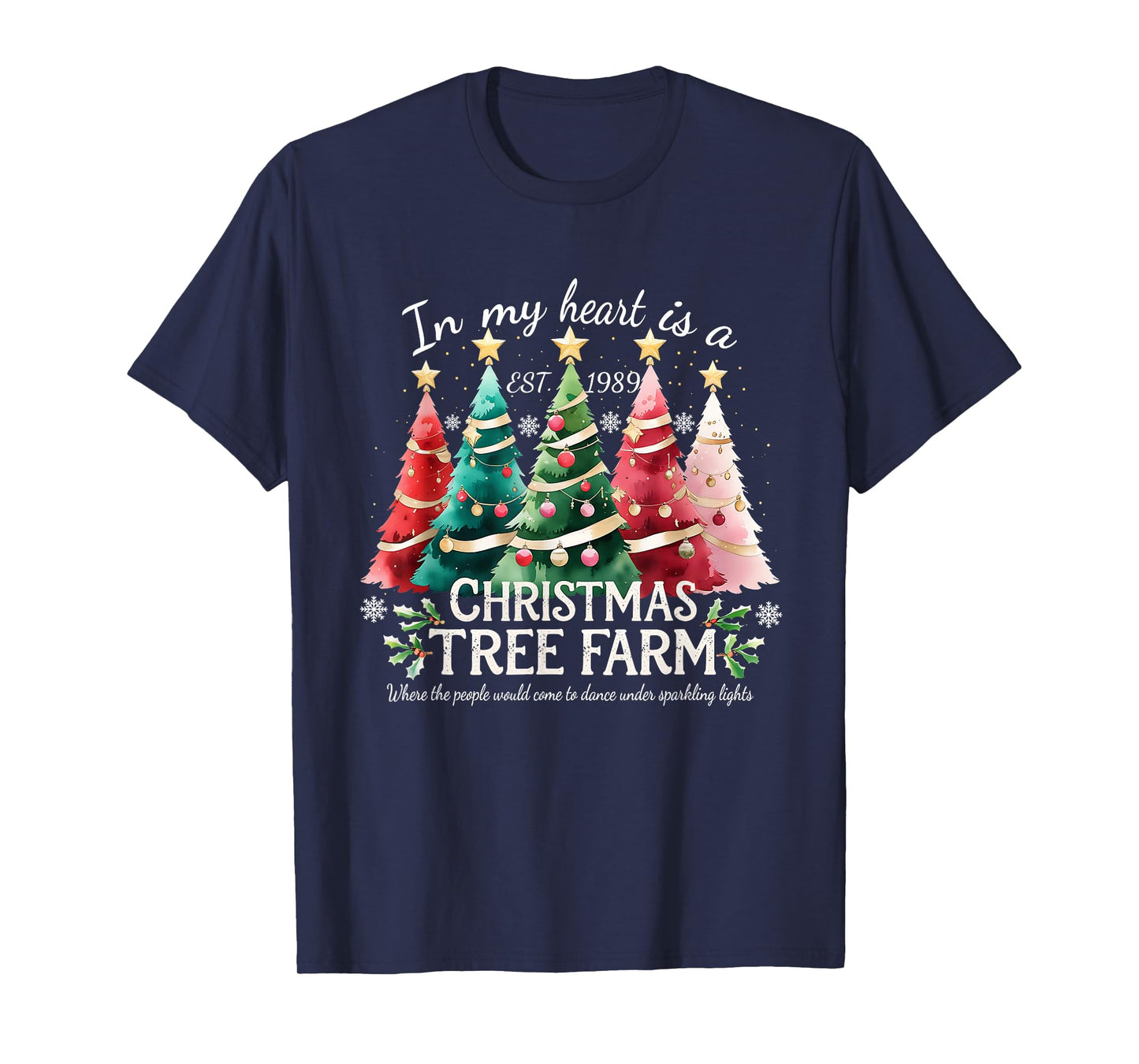 in My Heart is A Christmas Tree Farm Design T-Shirt