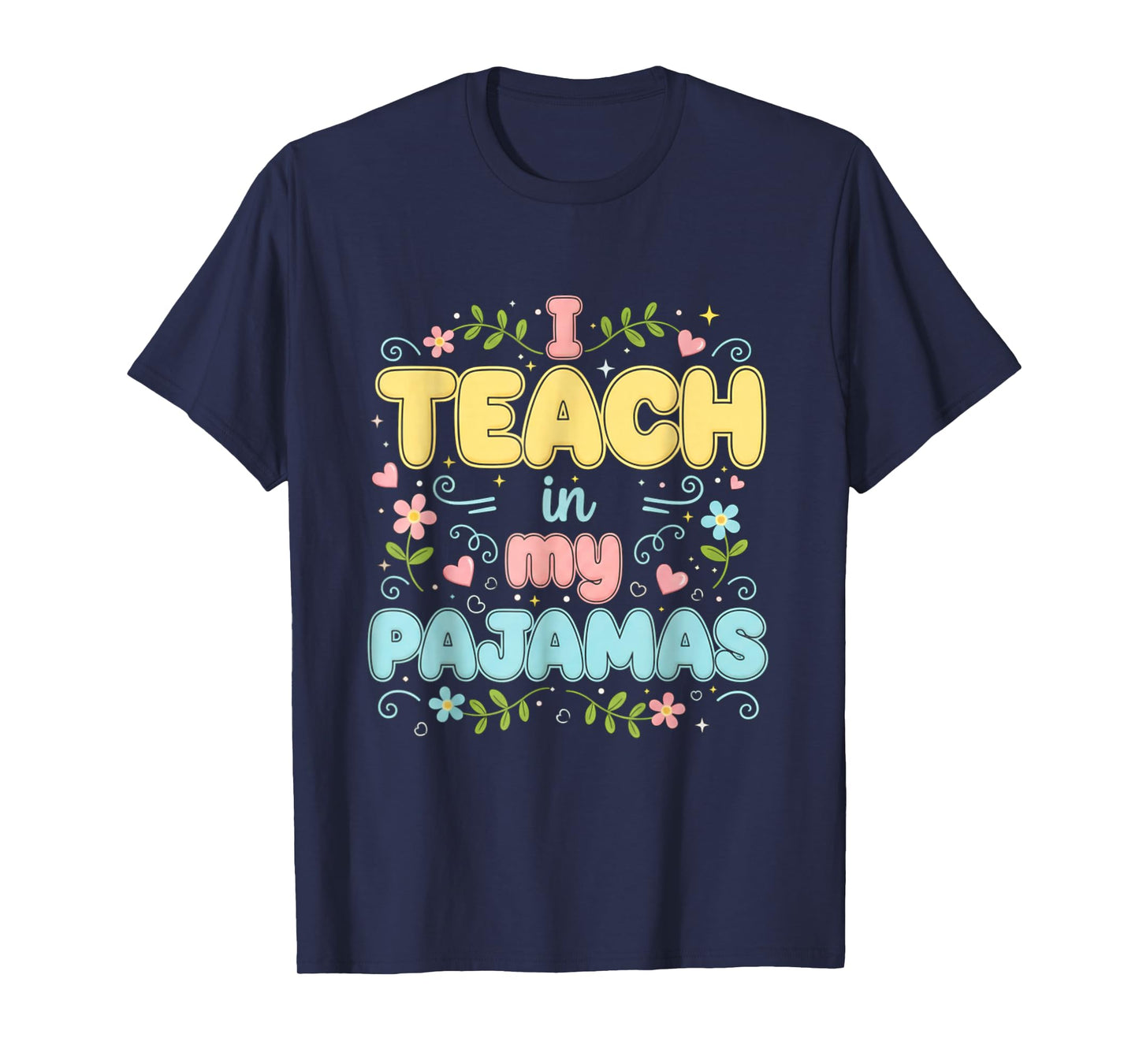 I Teach in My Pajamas Funny Online Virtual Teacher Homeschoo T-Shirt