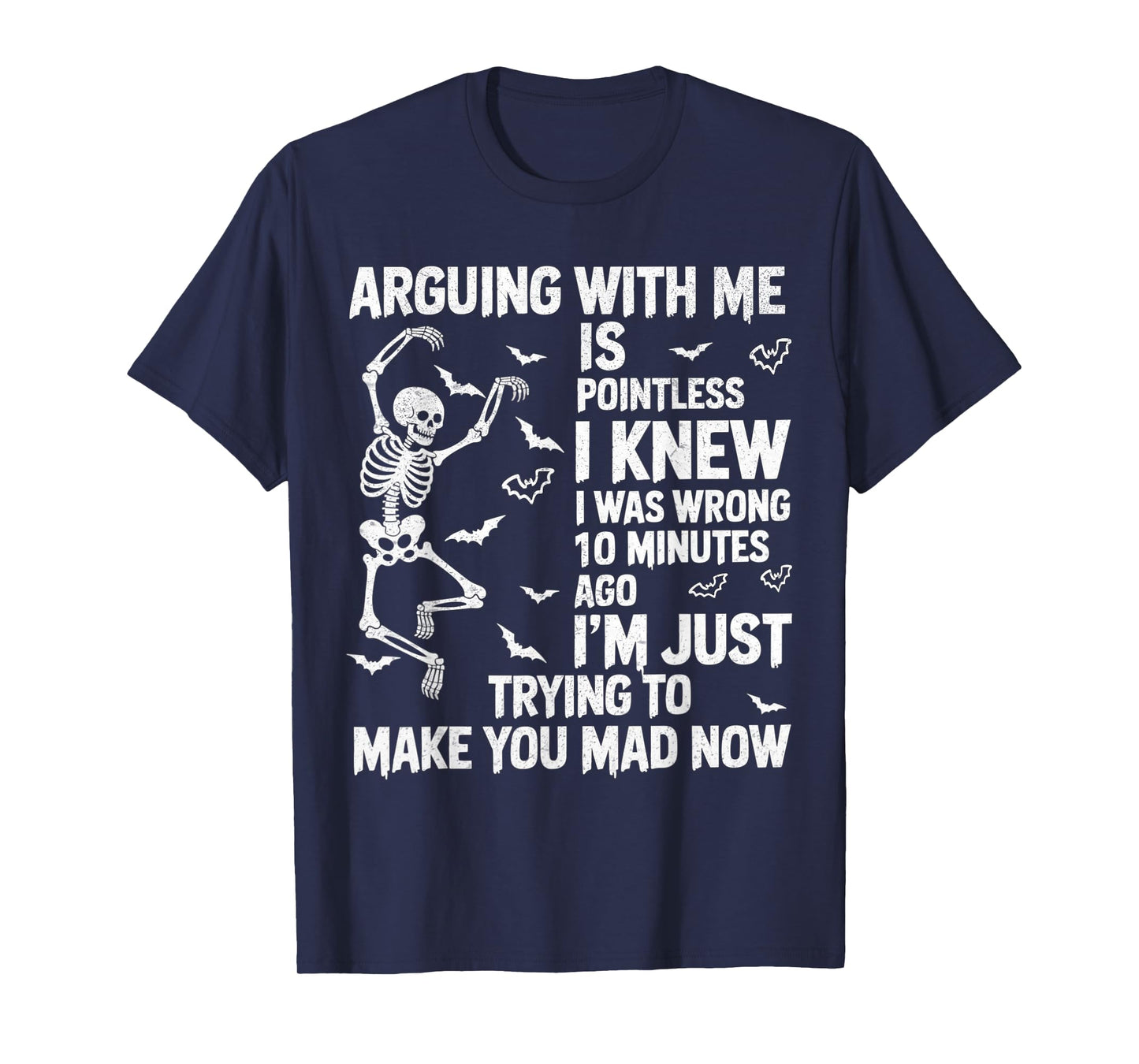 Skeleton Arguing With Me Is Pointless I Knew I Was Wrong T-Shirt