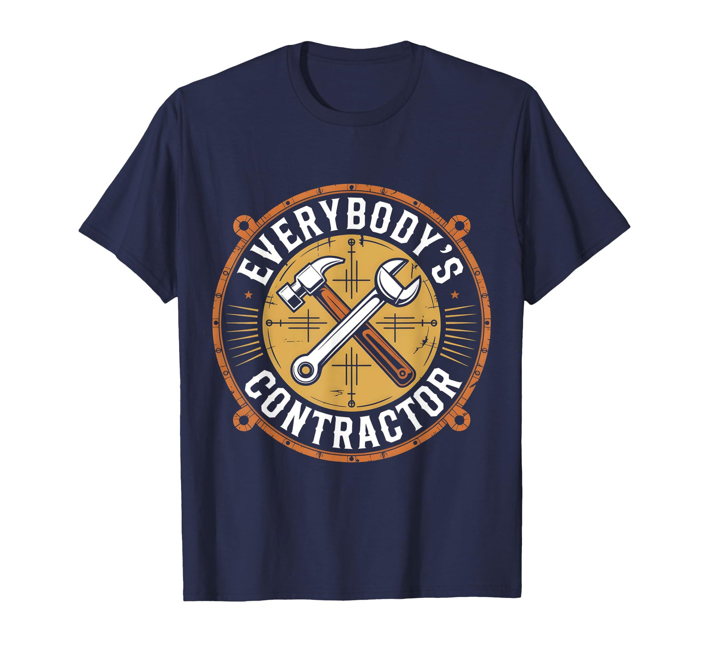 Everybody's Favorite Contractor Life Construction Renovation T-Shirt