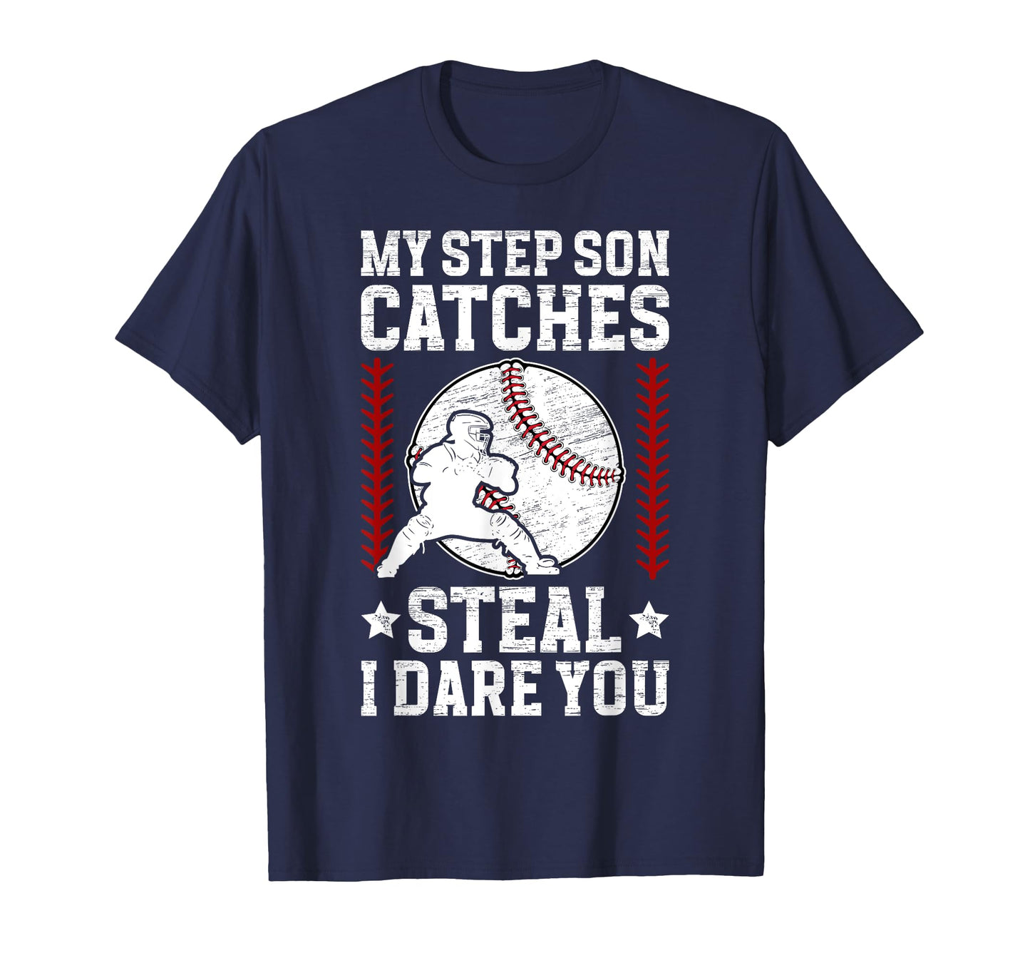 Funny Baseball Catcher Step-Dad Baseball Catcher Stepfather T-Shirt