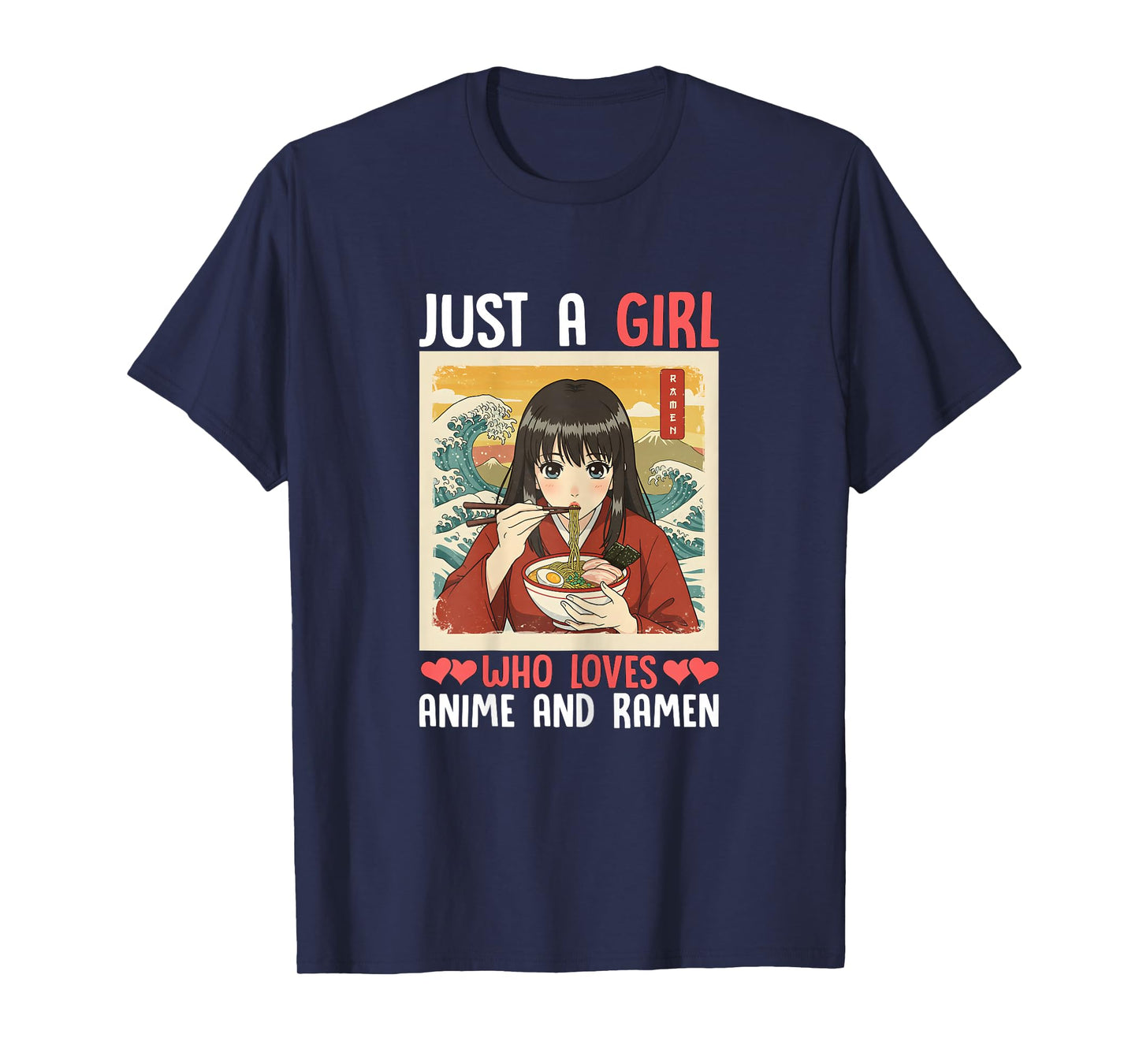 Just a Girl Who Loves Anime and Ramen T-Shirt