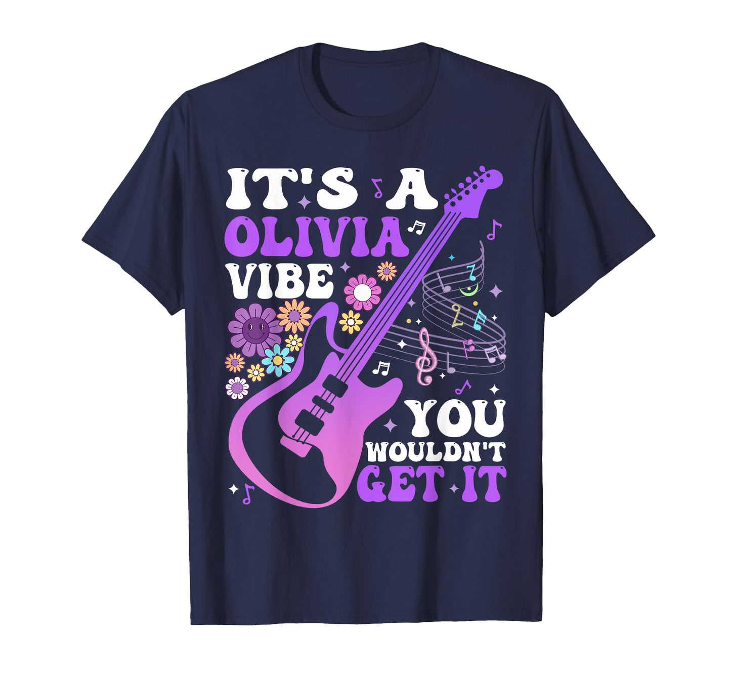 It's A Olivia Vibe You Wouldn't Get It Groovy T-Shirt