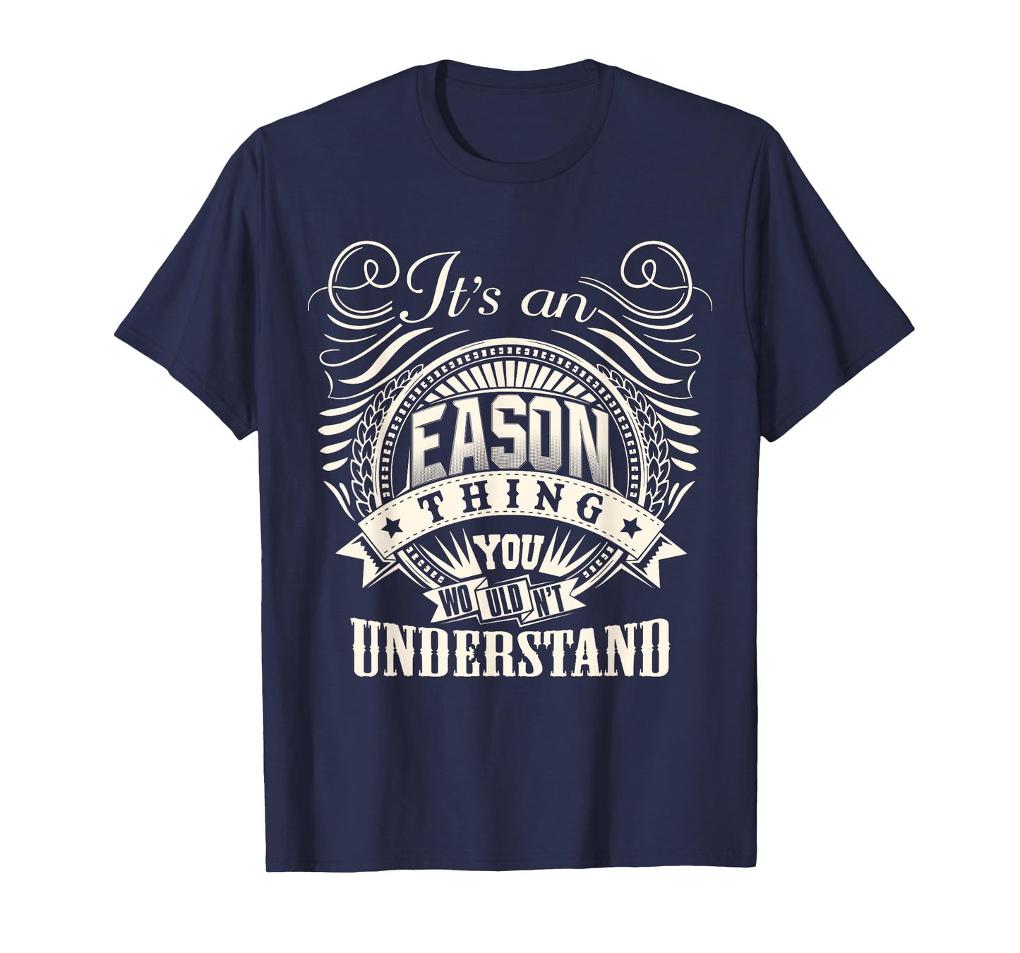 It's An EASON Thing You Wouldn't Understand EASON Family T-Shirt