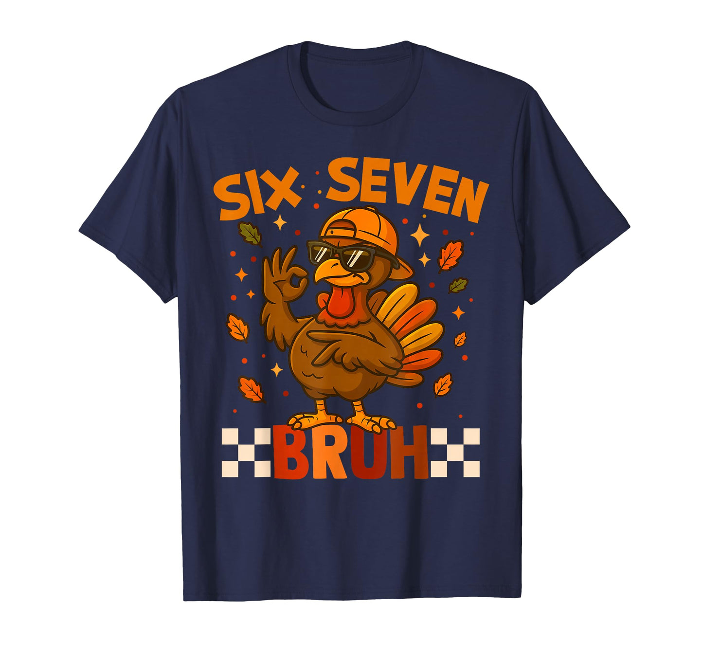 Six Seven Bruh Turkey Meme Saying 6 7 Thanksgiving Costume T-Shirt